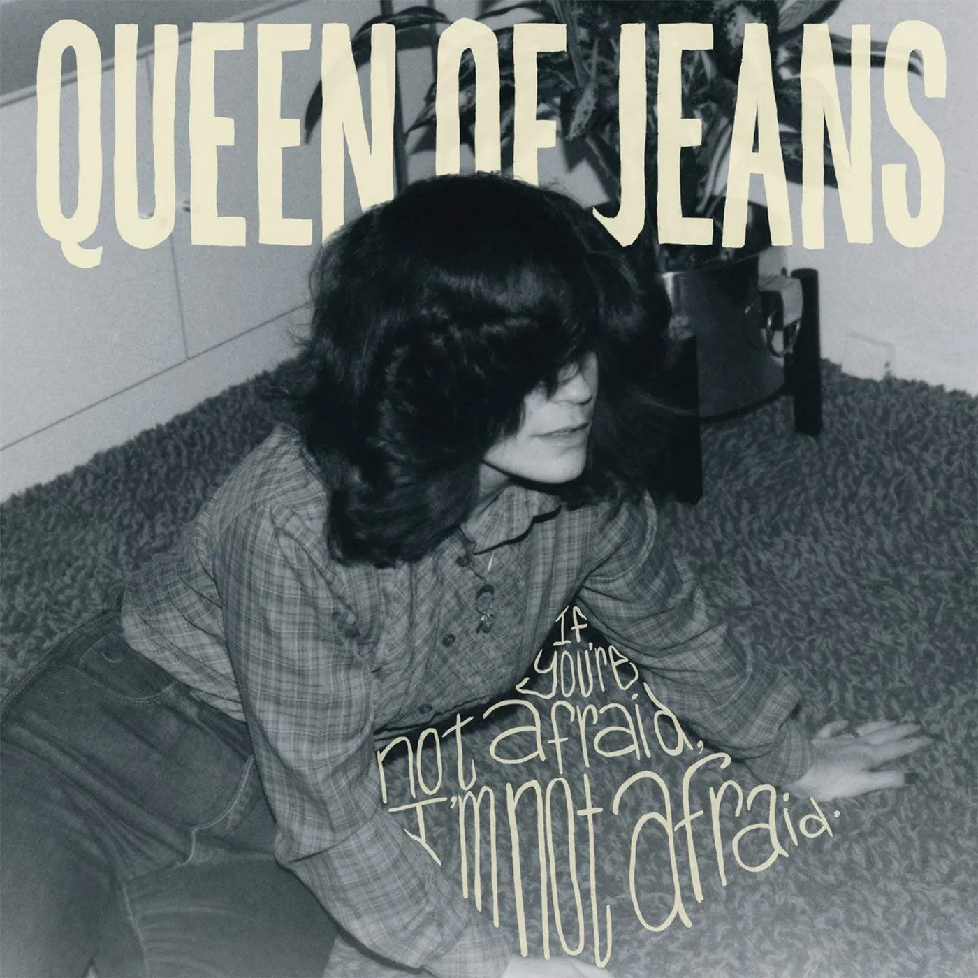 Queen of Jeans If You're Not Afraid, I'm Not Afraid Vinyl Record