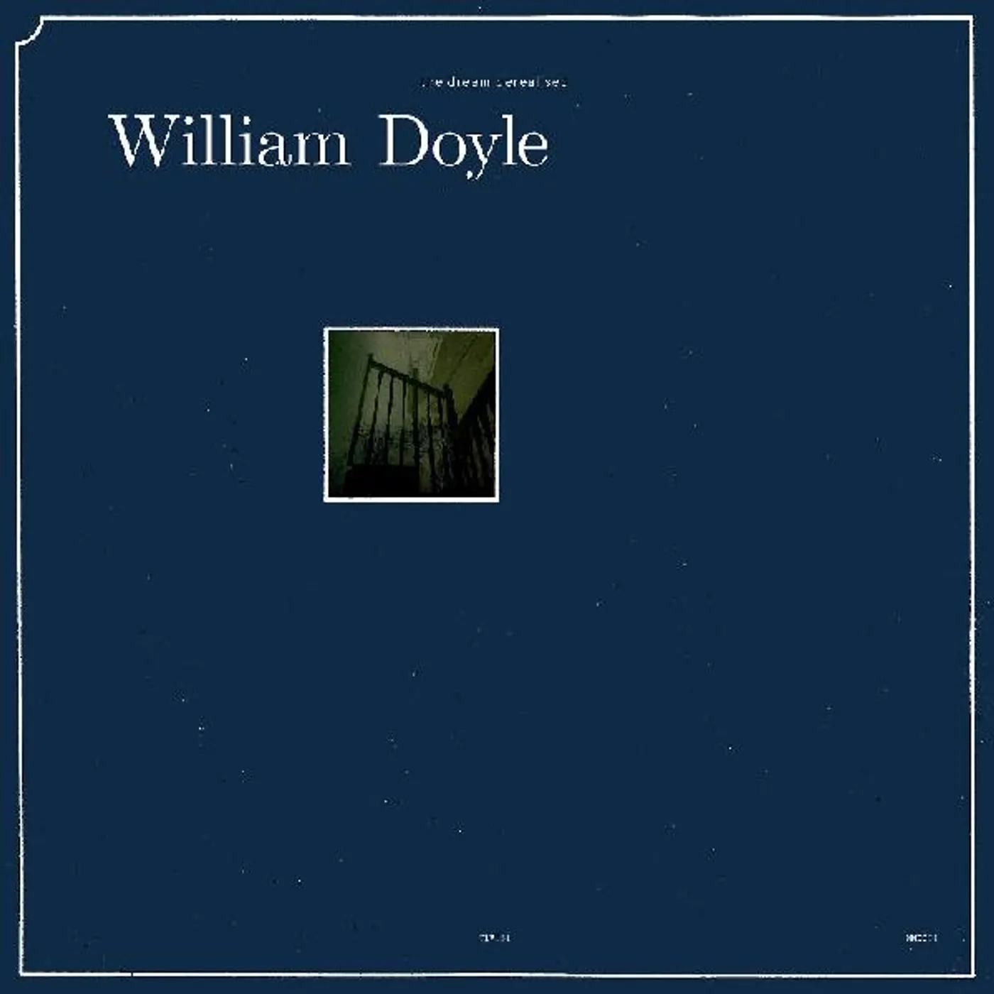 William Doyle The Dream Derealised Vinyl Record