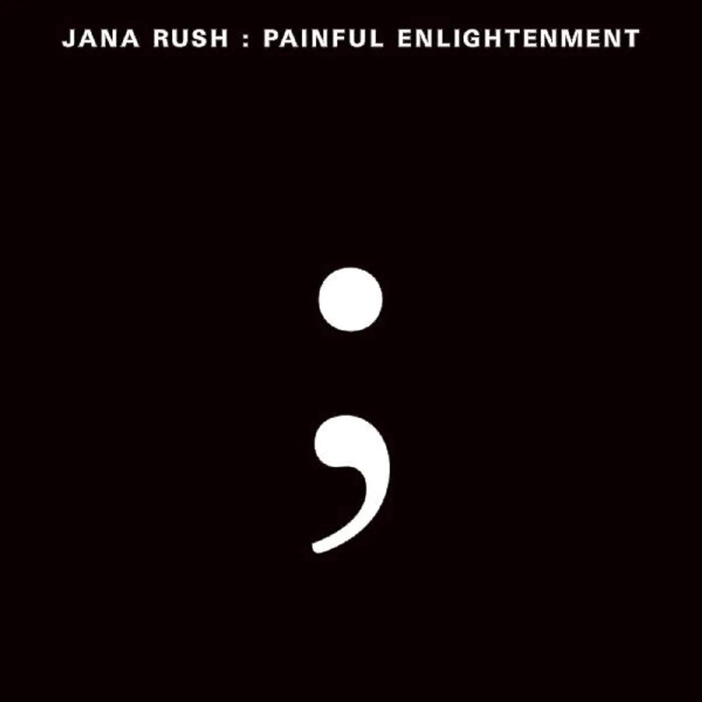 Jana Rush Painful Enlightenment Vinyl Record