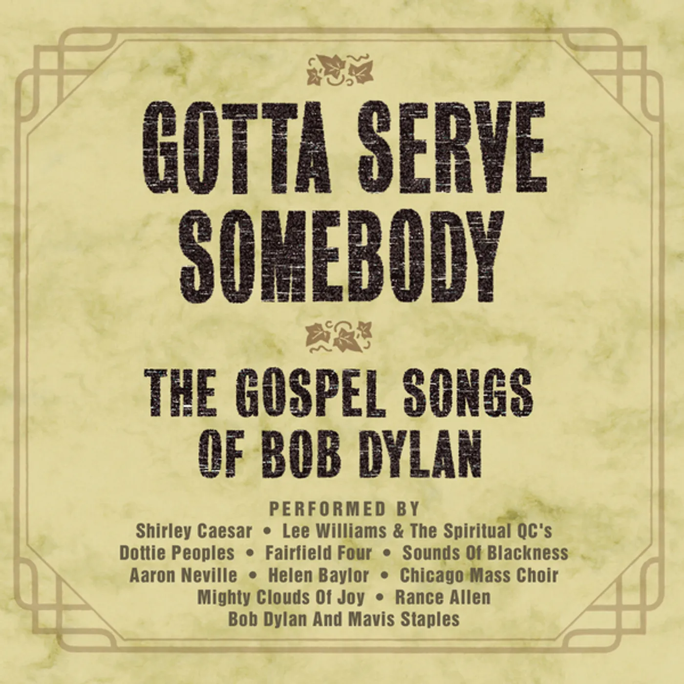 Various Artists  GOTTA SERVE SOMEBODY: GOSPEL SONGS OF BOB DYLAN CD