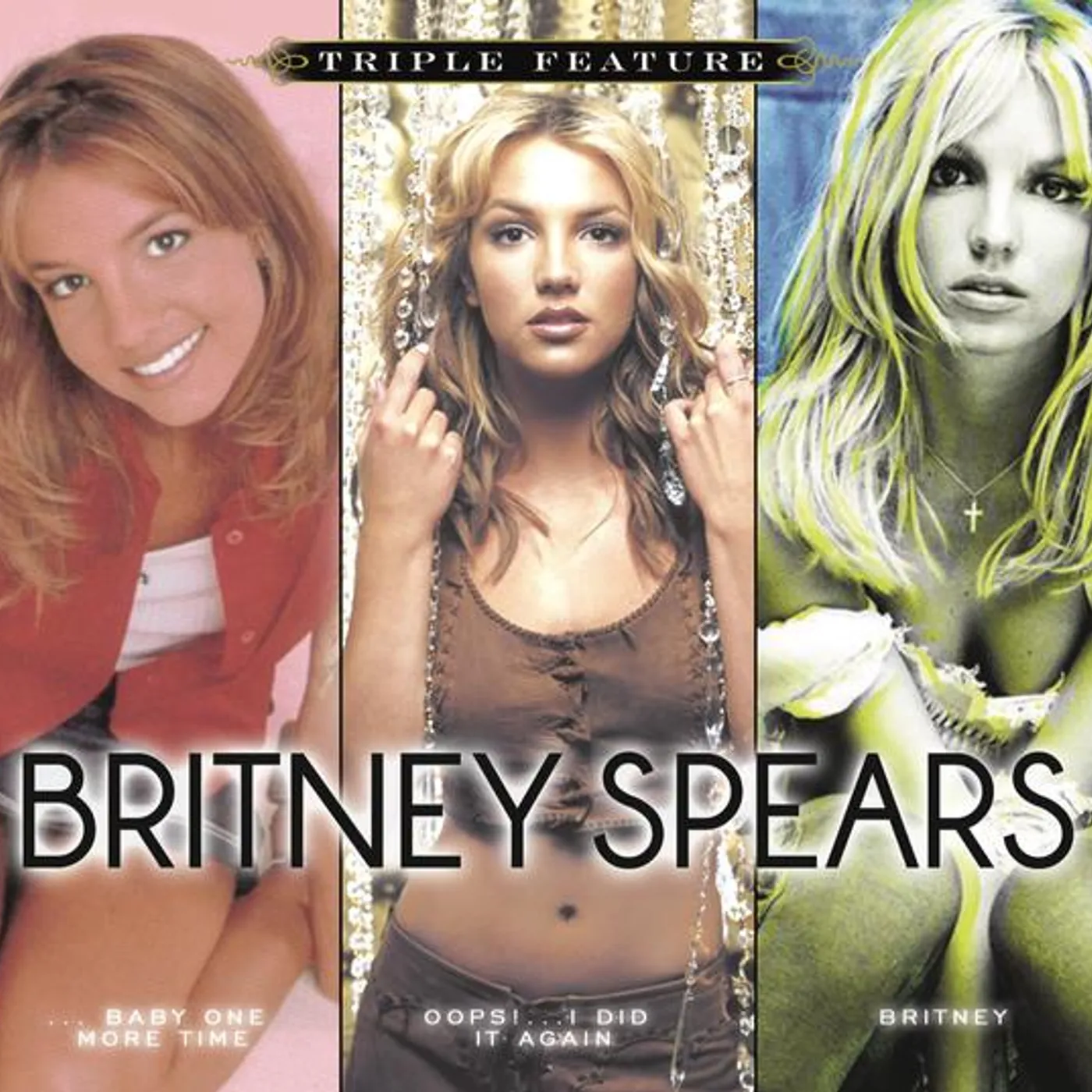 Britney Spears BABY ONE MORE TIME / OOPS I DID IT AGAIN / BRITNEY CD