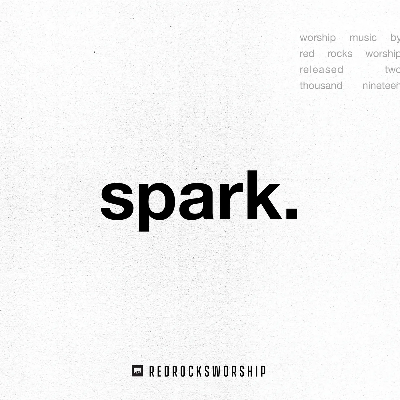 Red Rocks Worship Spark. CD