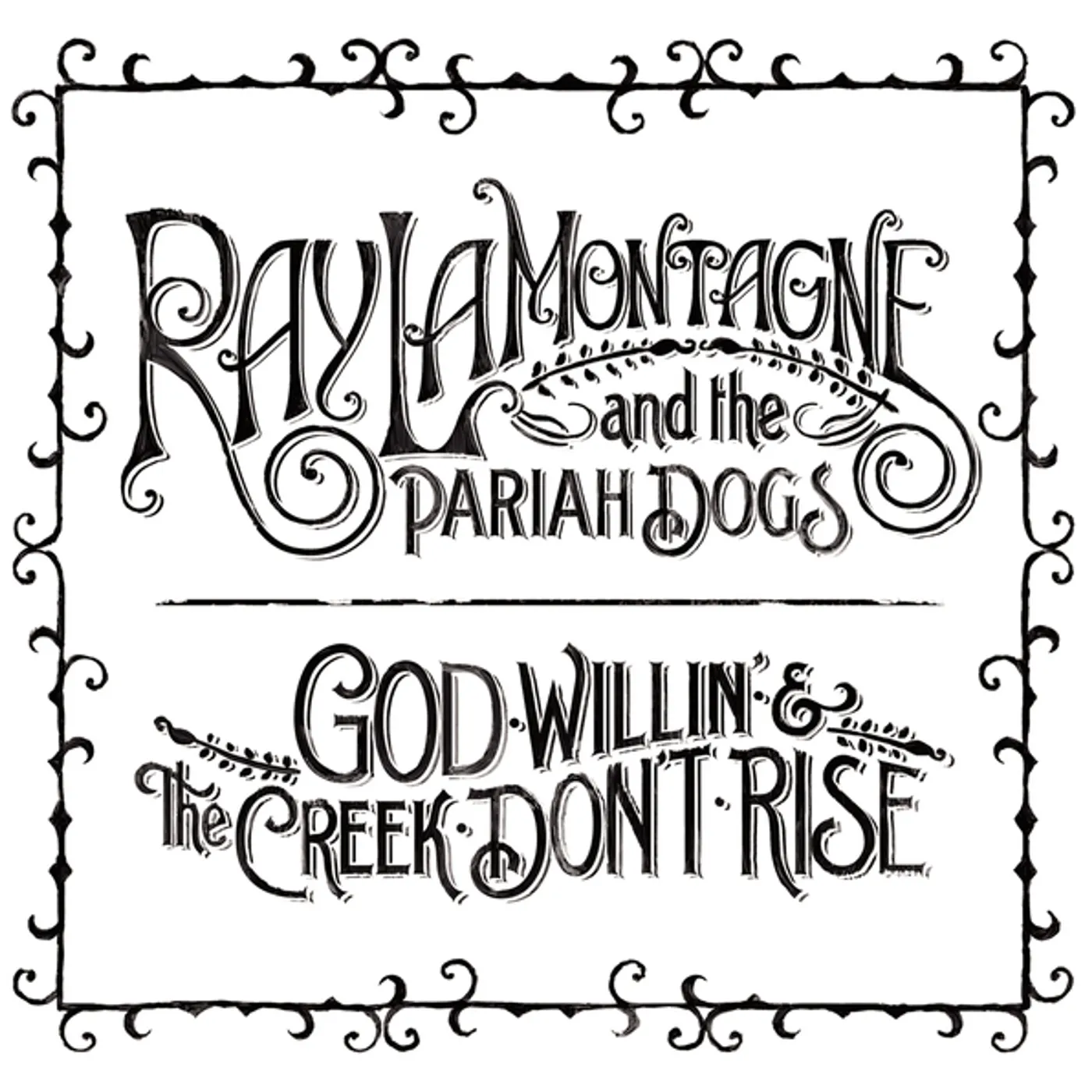 Ray LaMontagne & The Pariah Dogs GOD WILLIN' & THE CREEK DON'T RISE (2LP/180G) Vinyl Record