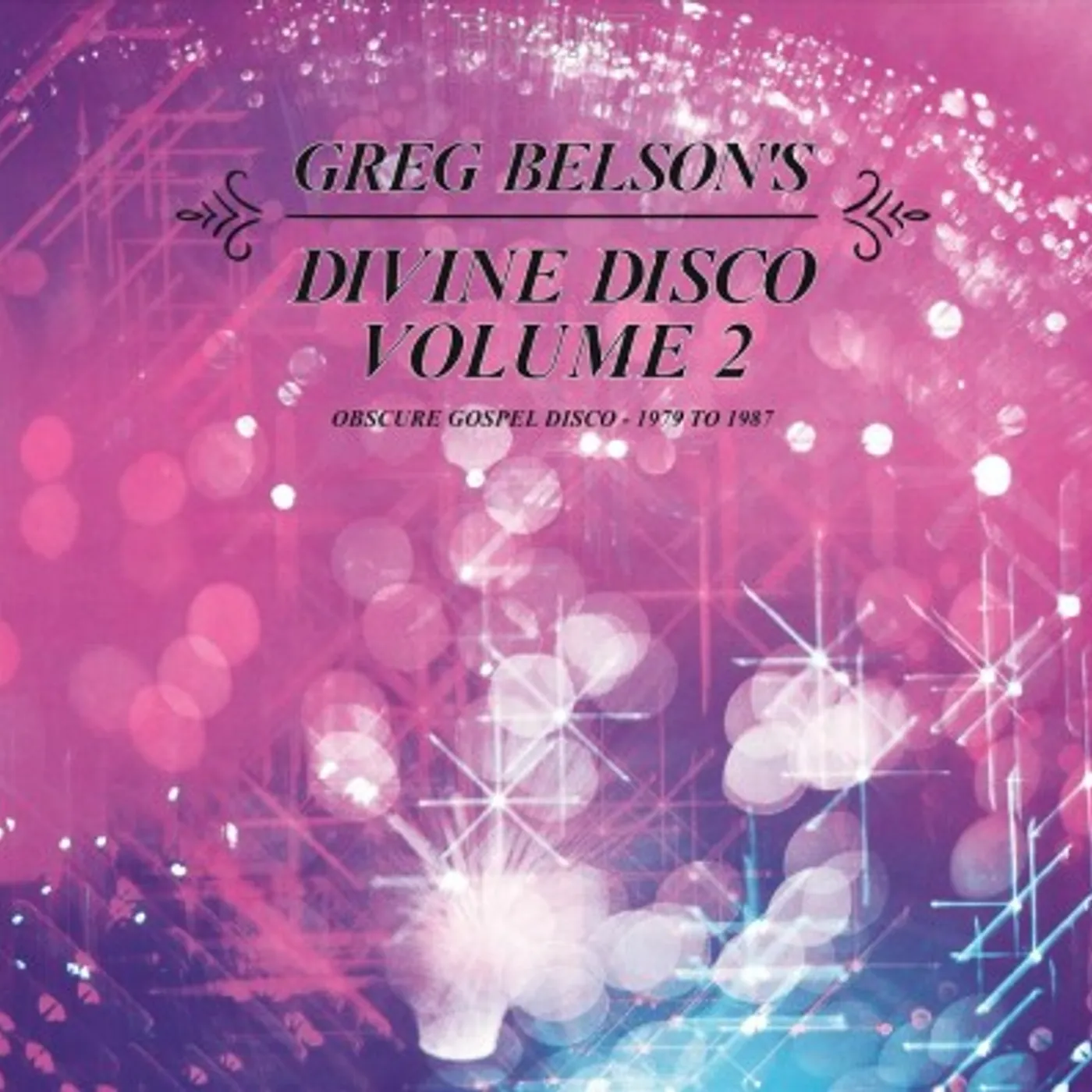 Various Artists  GREG BELSON'S DIVINE DISCO V.2: OBSCURE GOSPEL DISCO 1979 TO 1987 Vinyl Record