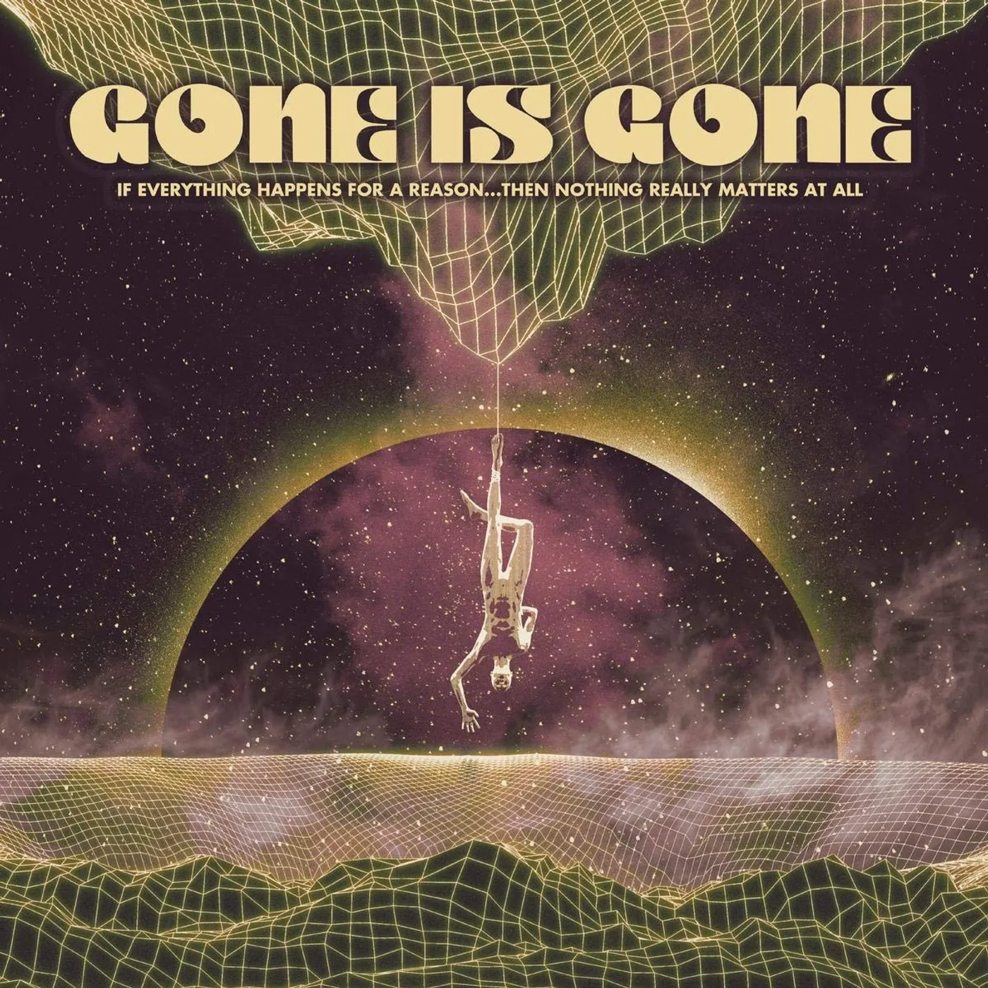 Gone Is Gone If Everything Happens For A Reason...The CD