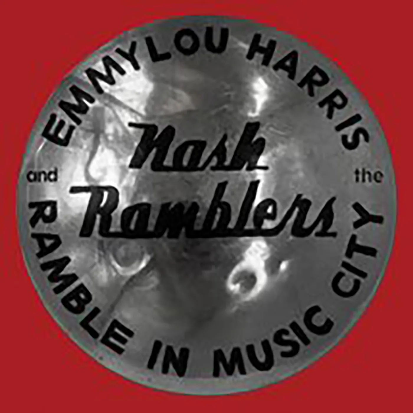 Emmylou Harris RAMBLE IN MUSIC CITY: THE LOST CONCERT (1990) CD