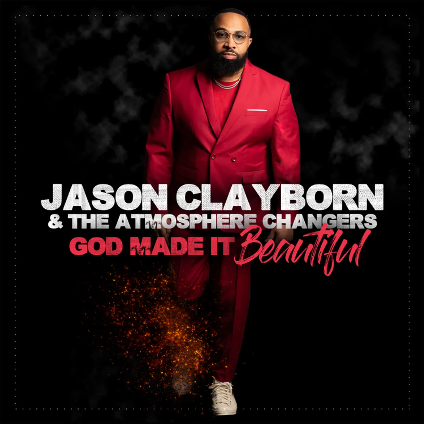 Jason Clayborn & The Atmosphere Changers GOD MADE IT BEAUTIFUL CD