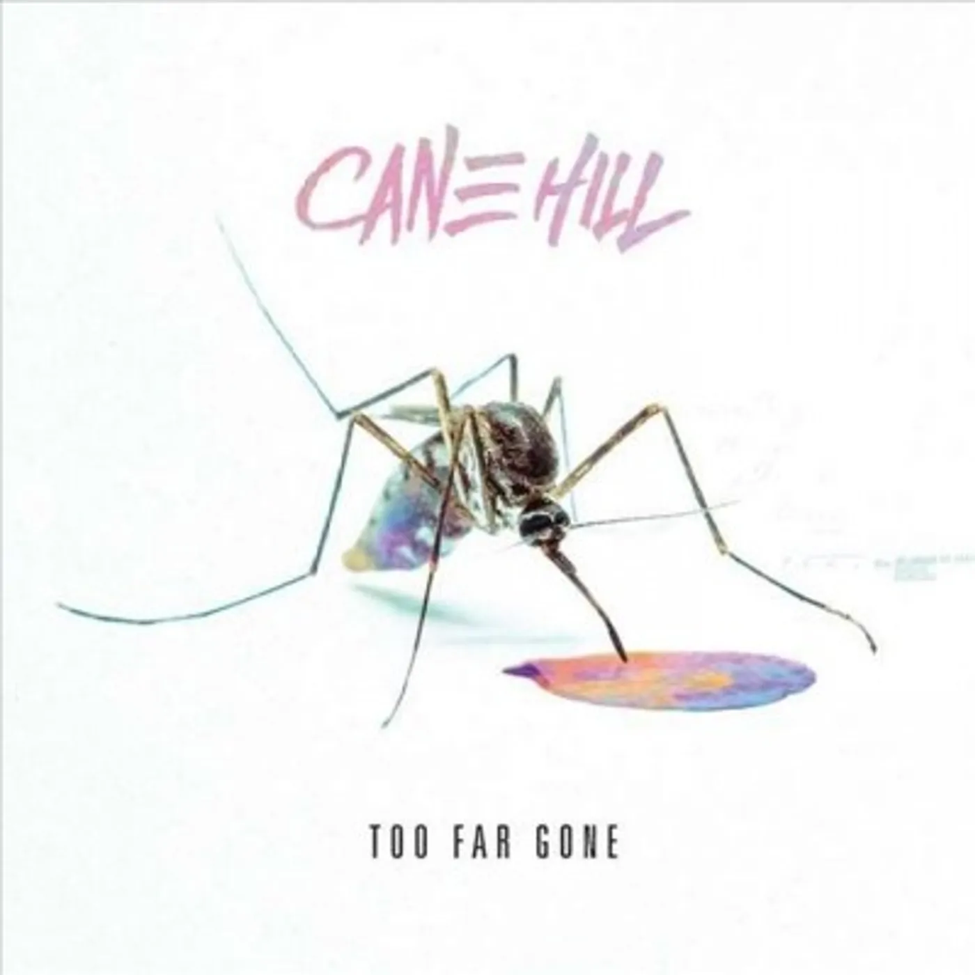 Cane Hill Too Far Gone CD