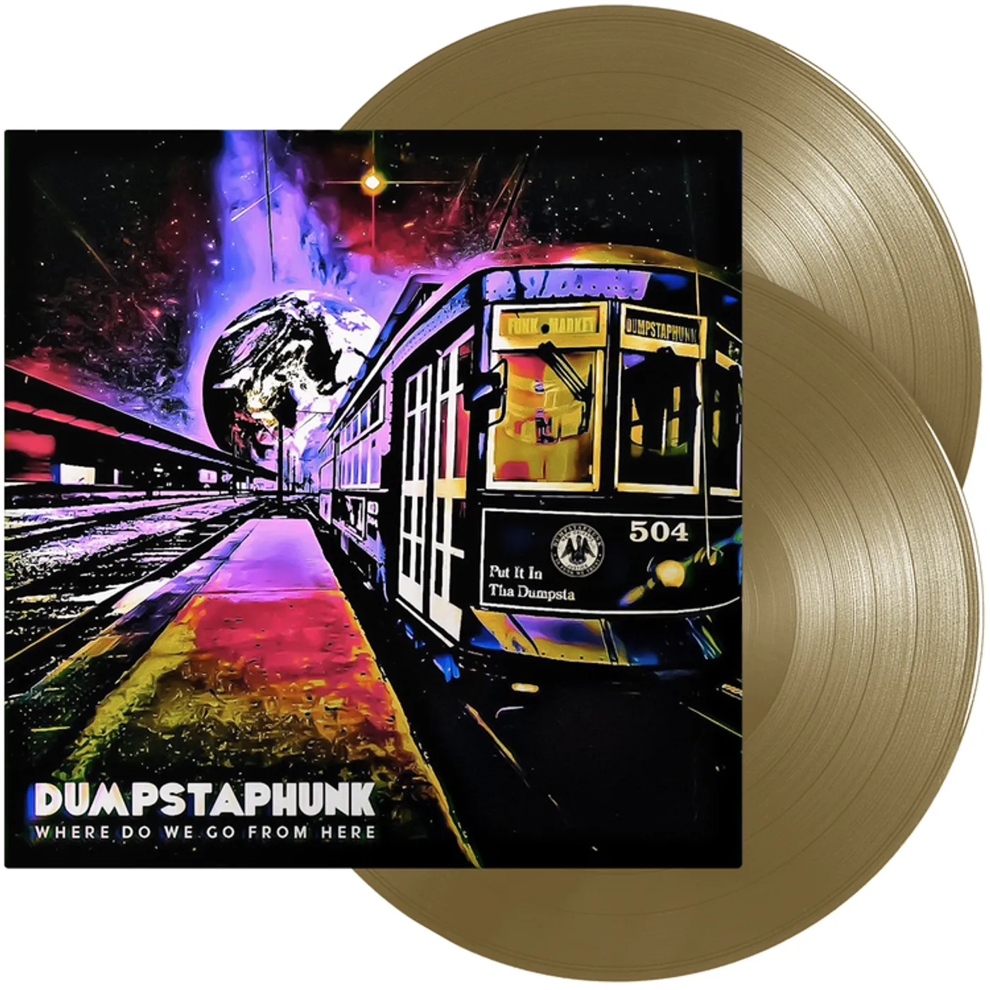 Dumpstaphunk Where Do We Go From Here Vinyl Record