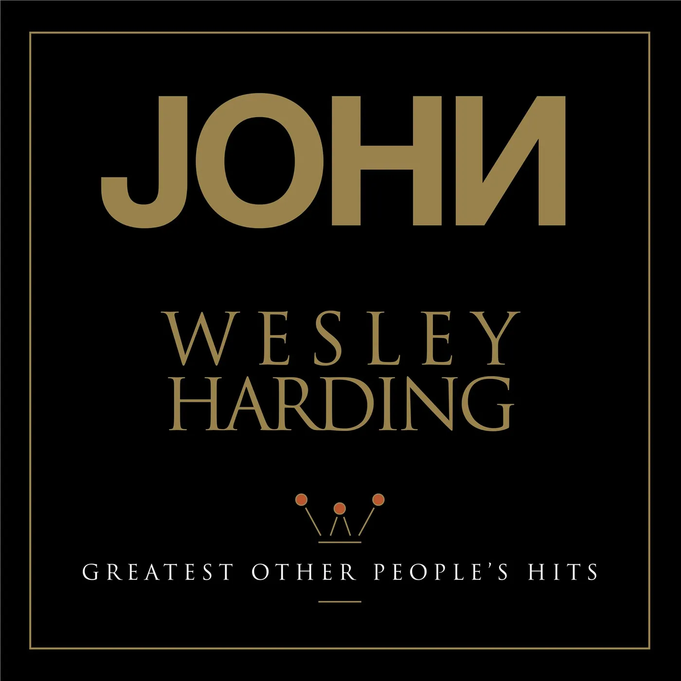 John Wesley Harding Greatest Other People's Hits Vinyl Record