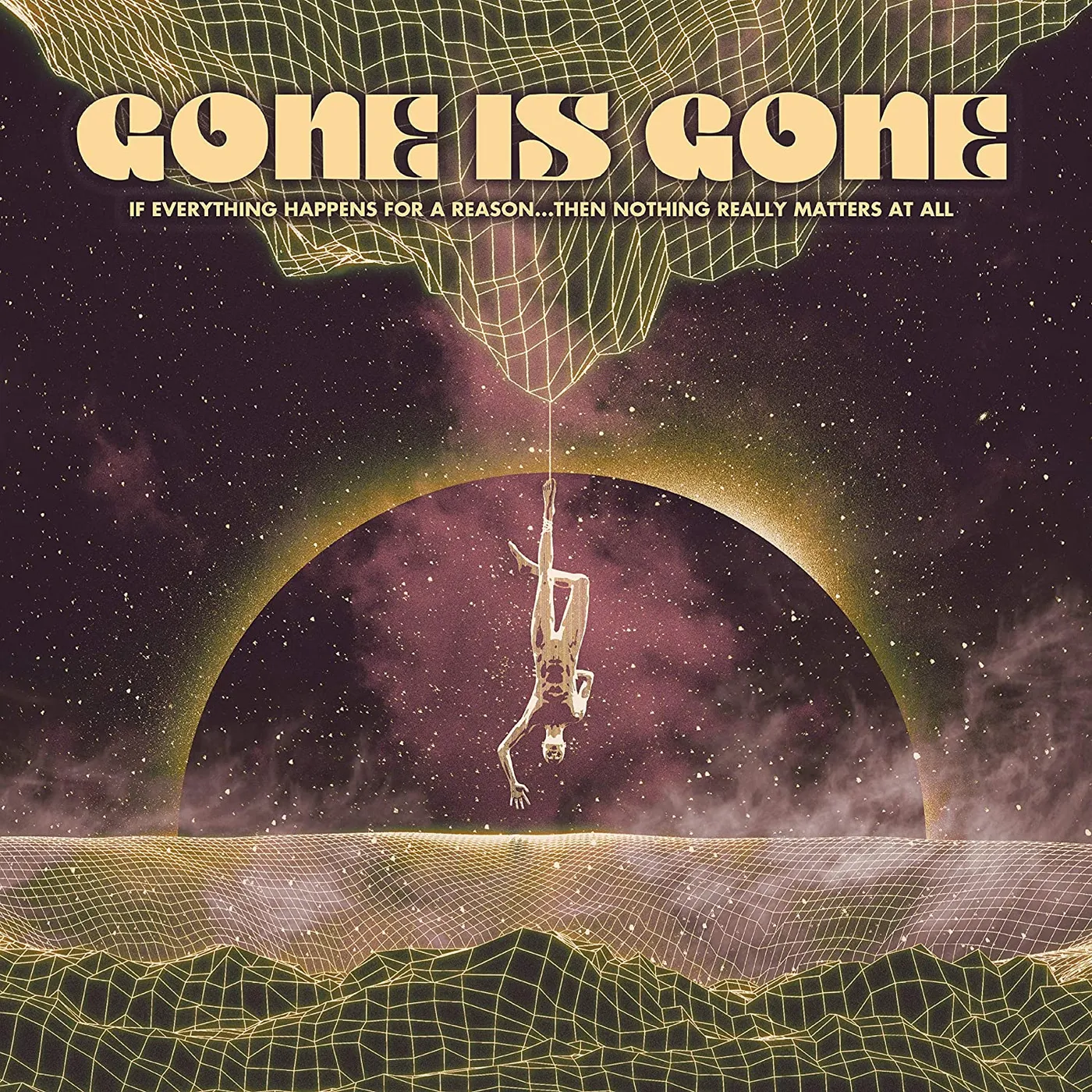 Gone Is Gone If Everything Happens For A Reason...The Vinyl Record