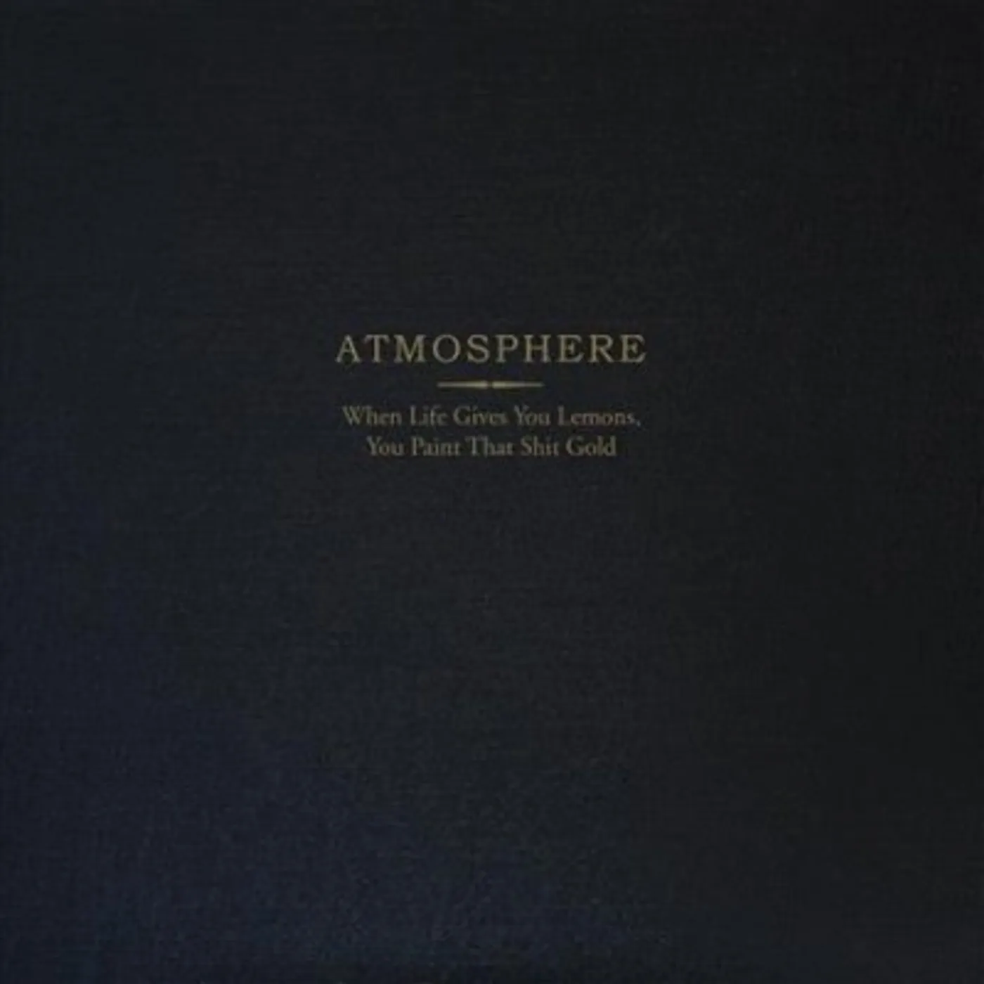 Atmosphere When Life Gives You Lemons, You Paint That Shit Gold (10 Year Anniversary Deluxe Edition) Vinyl Record