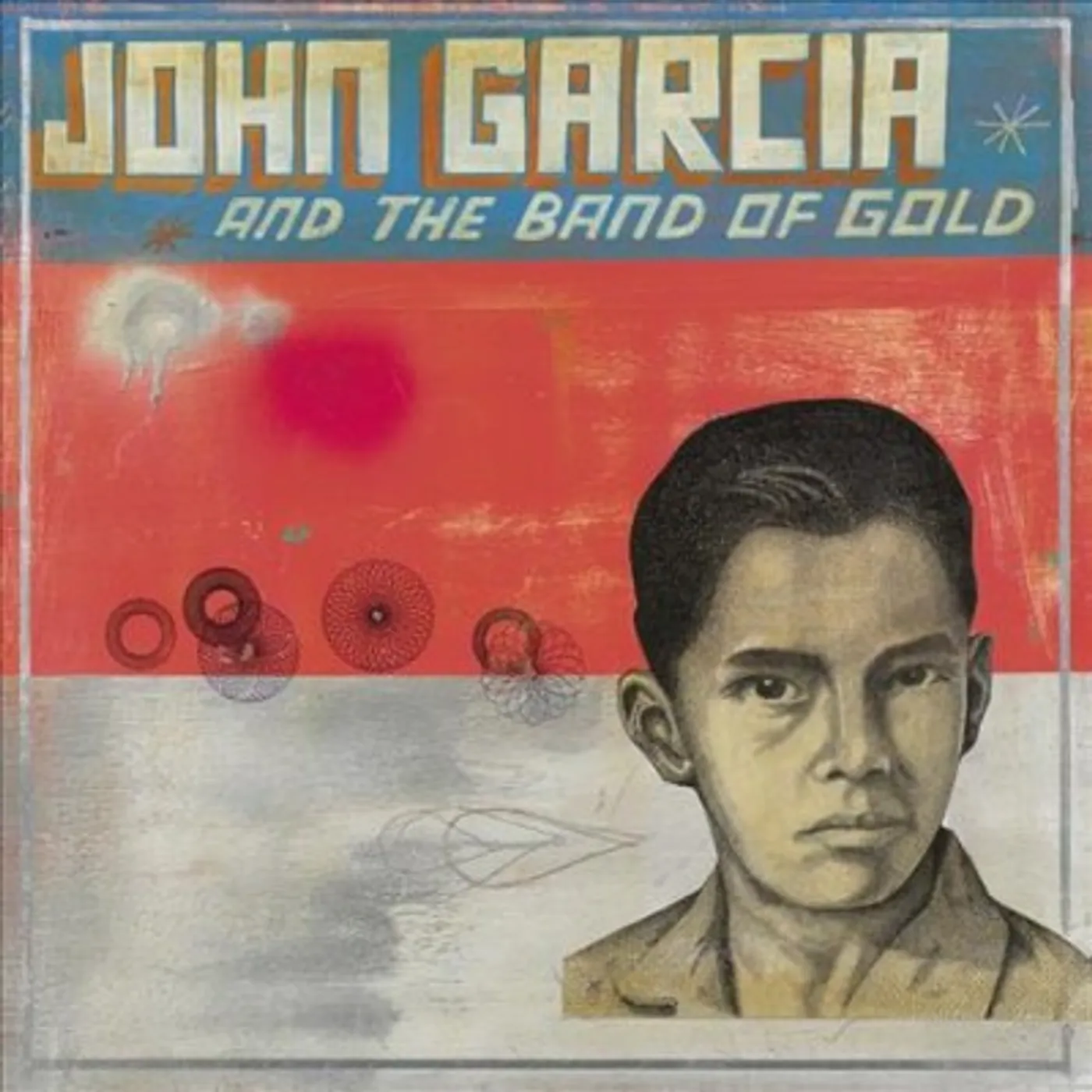 John Garcia and The Band of Gold (Red) Vinyl Record
