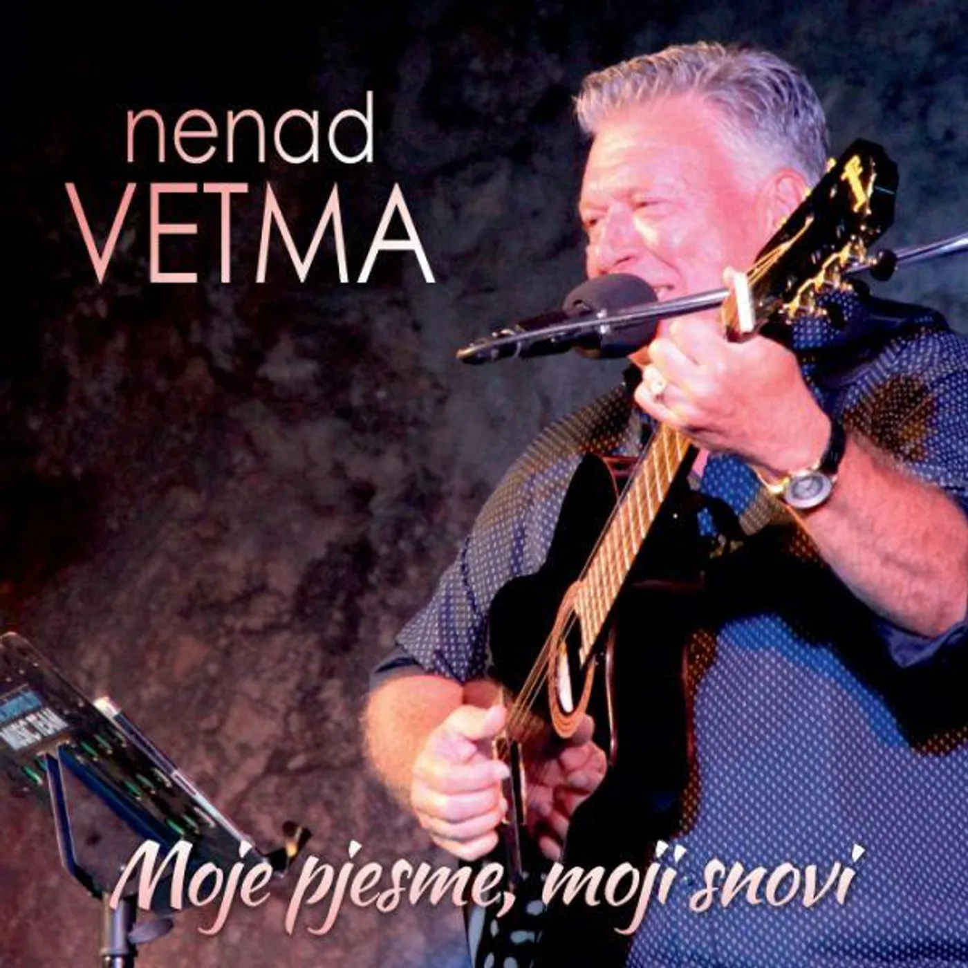 NENAD VETMA - MOJE PJESME, MOJI SNOVI