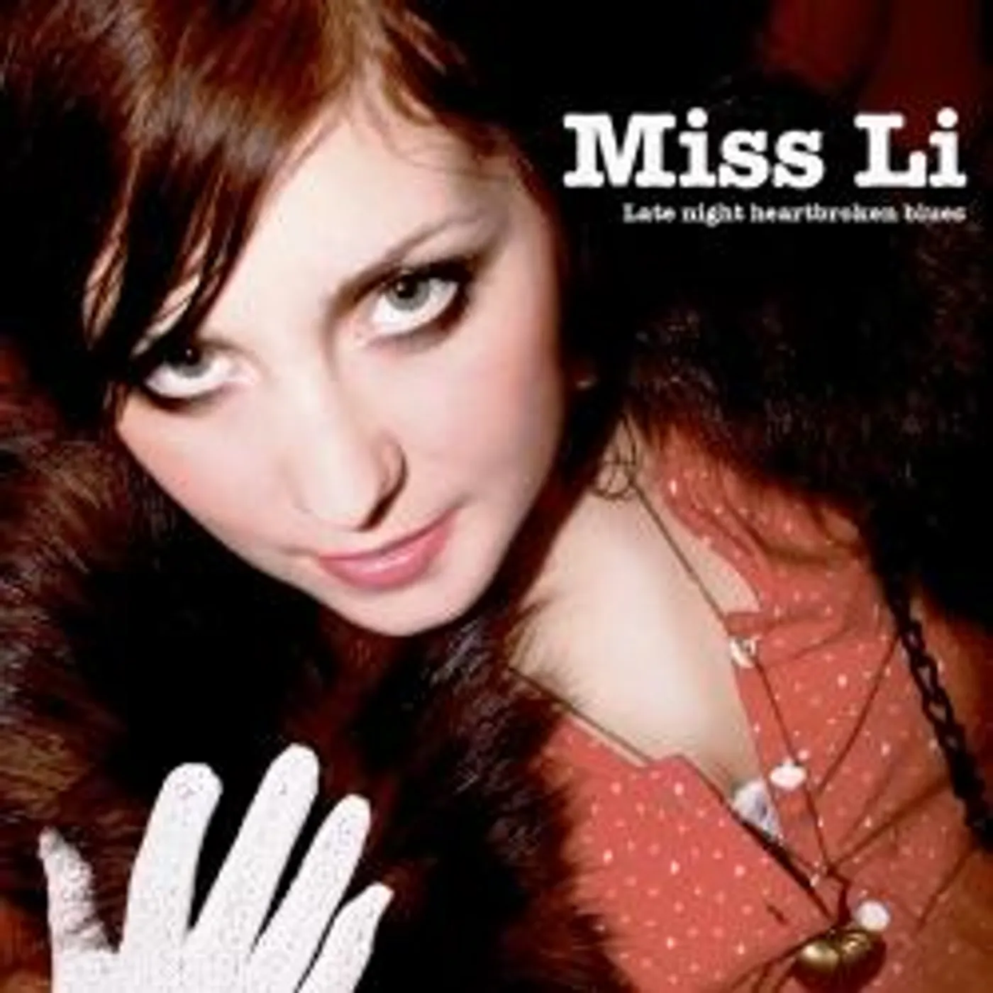 Miss Li: Late Night Heartbroken Blues