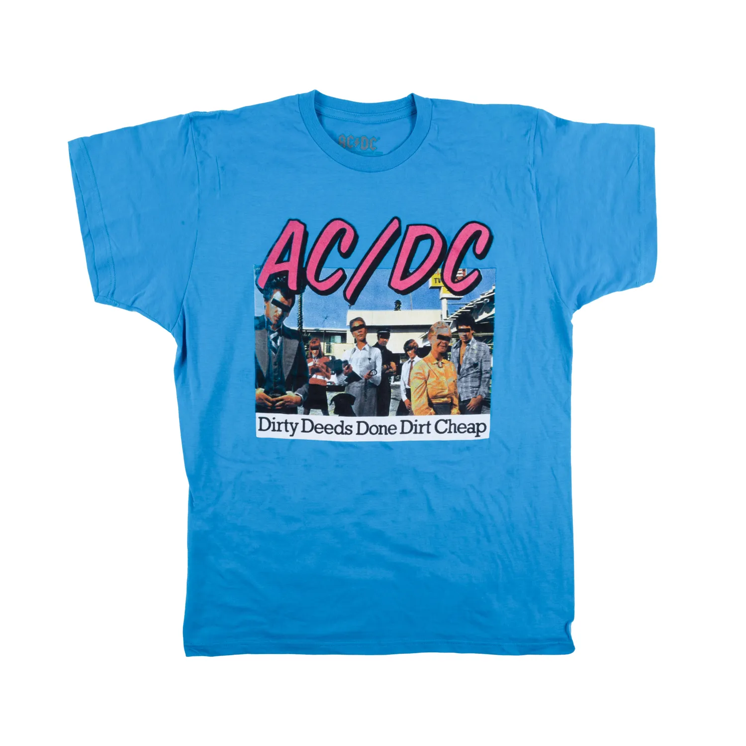 Dirty Deeds Done Dirt Cheap T-shirt