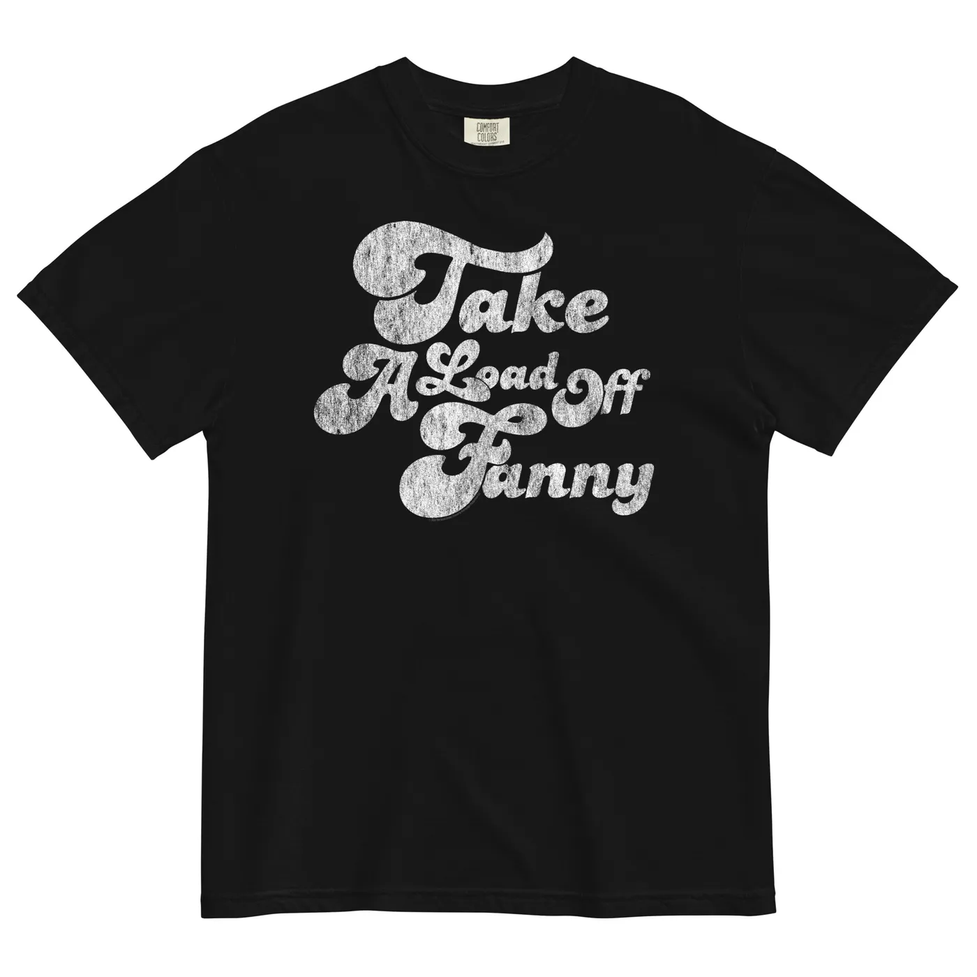 The Band Take A Load Off Fanny T-Shirt