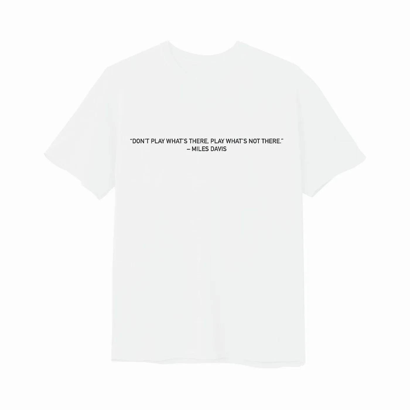Miles Davis Don't Play White T-Shirt