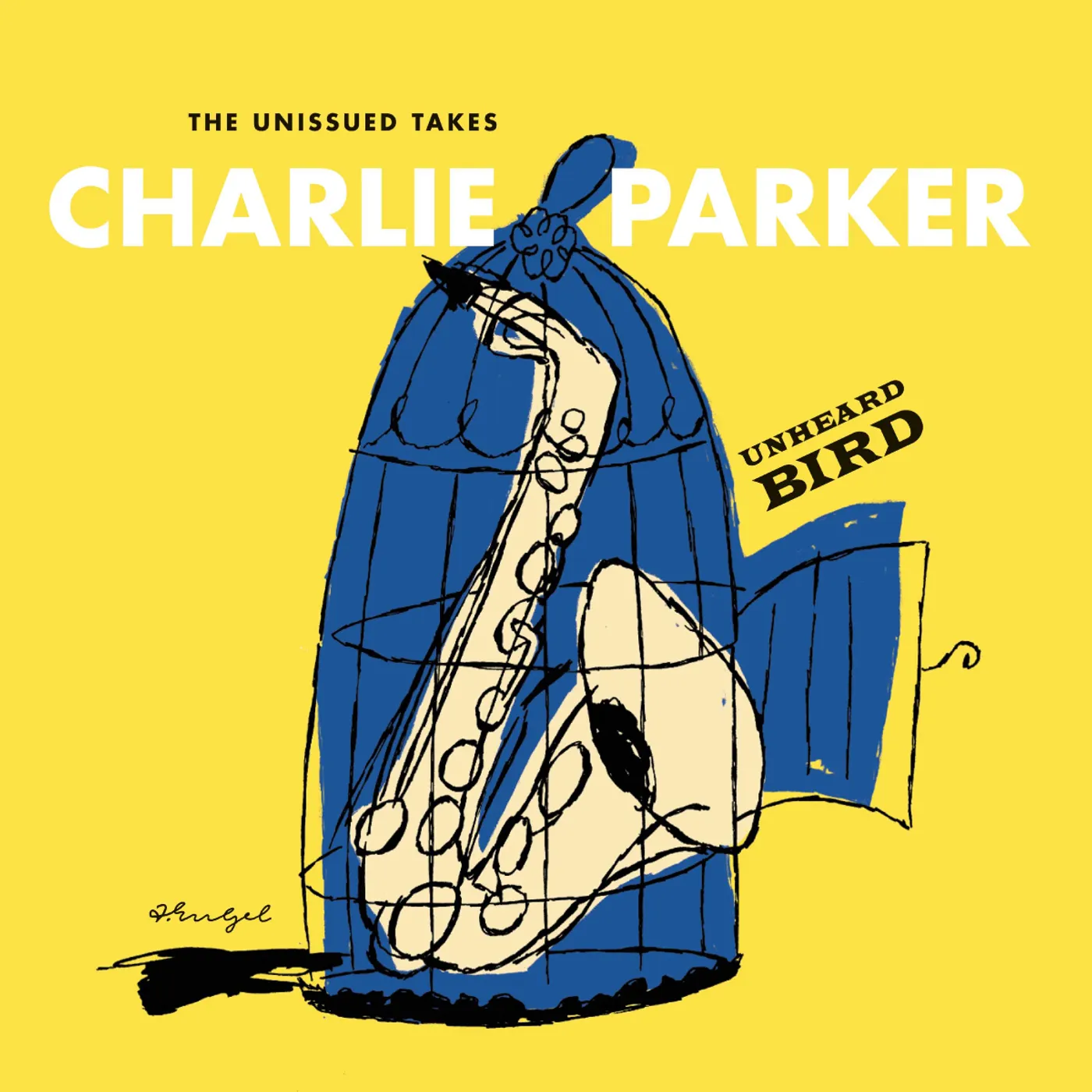 Charlie Parker Unheard Bird: The Unissued Takes CD