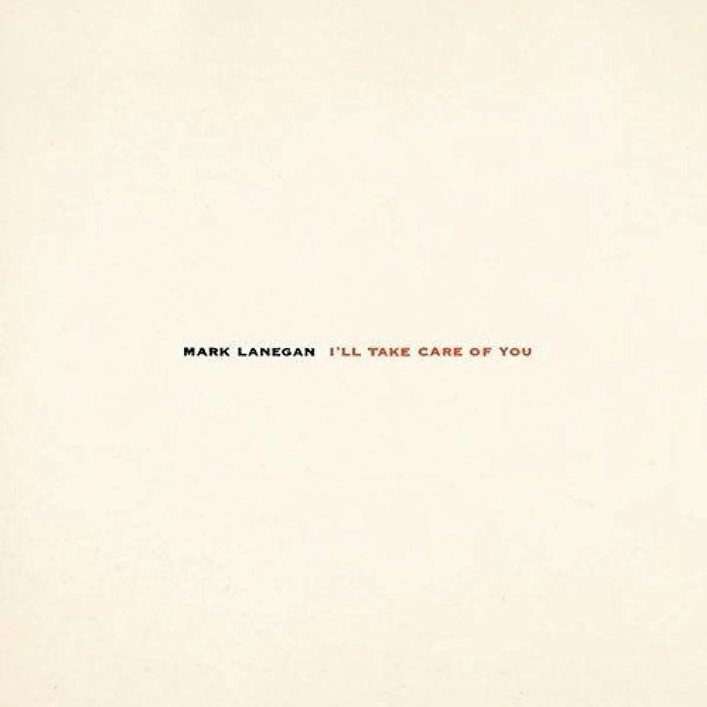 Mark Lanegan - I'll Take Care of You (Vinyl)