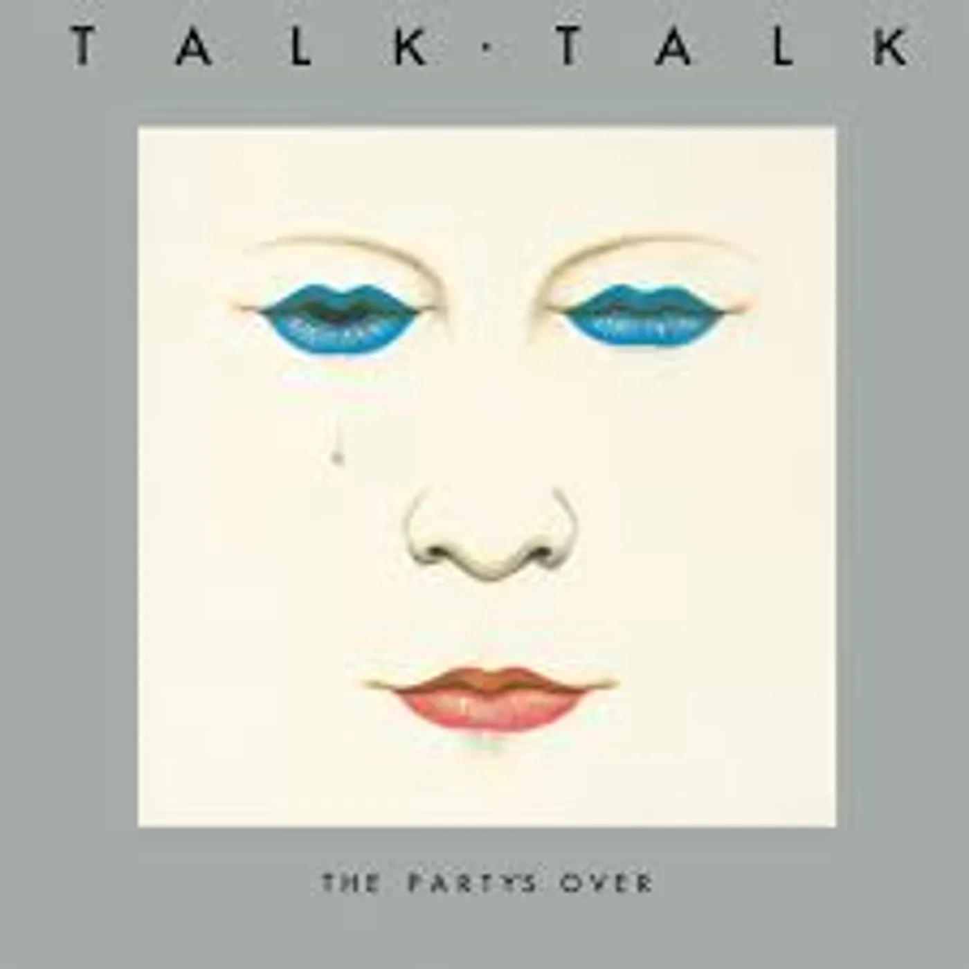 Talk Talk The Party's Over