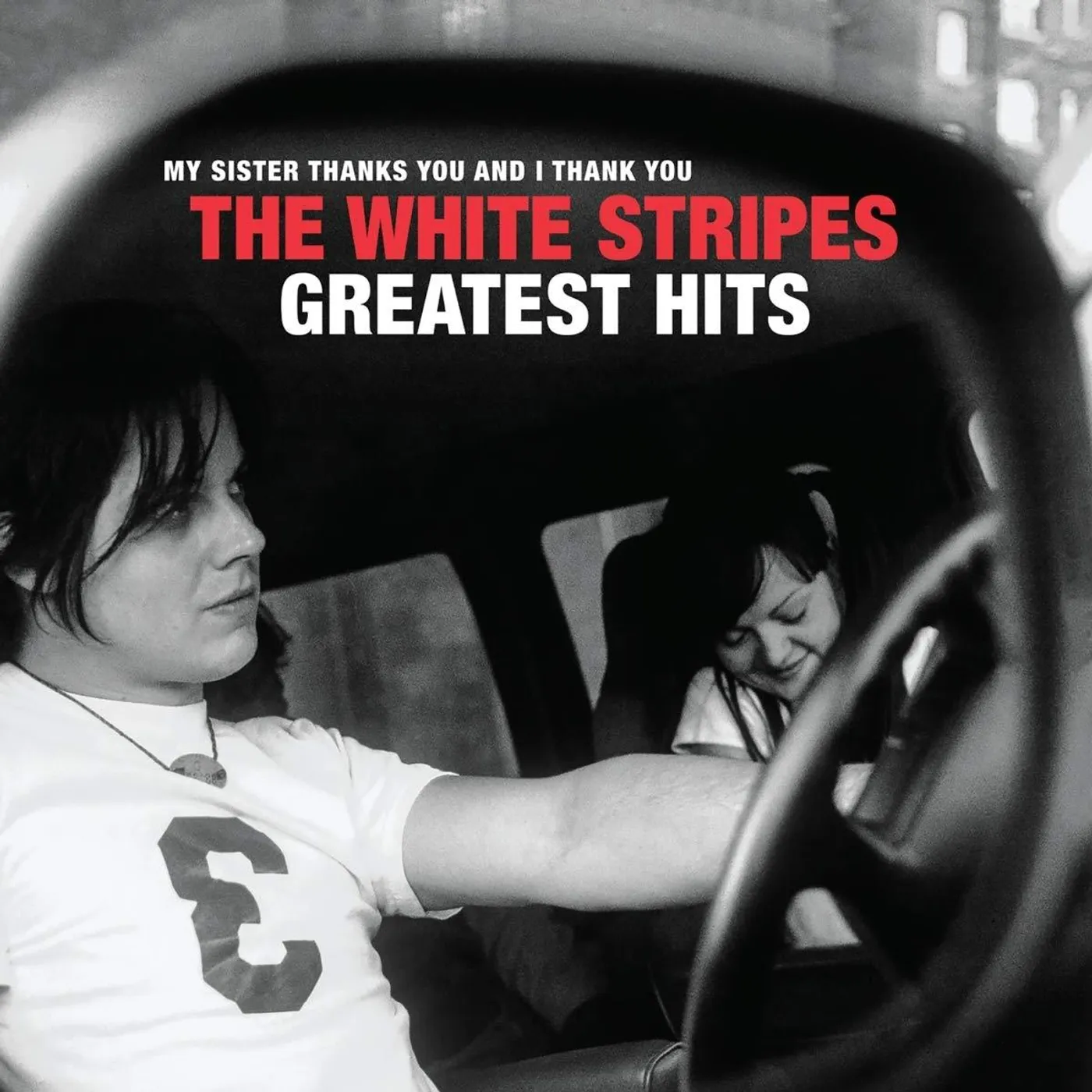 White Stripes - My Sister Thanks You And I Thank You The White Stripes Greatest Hits