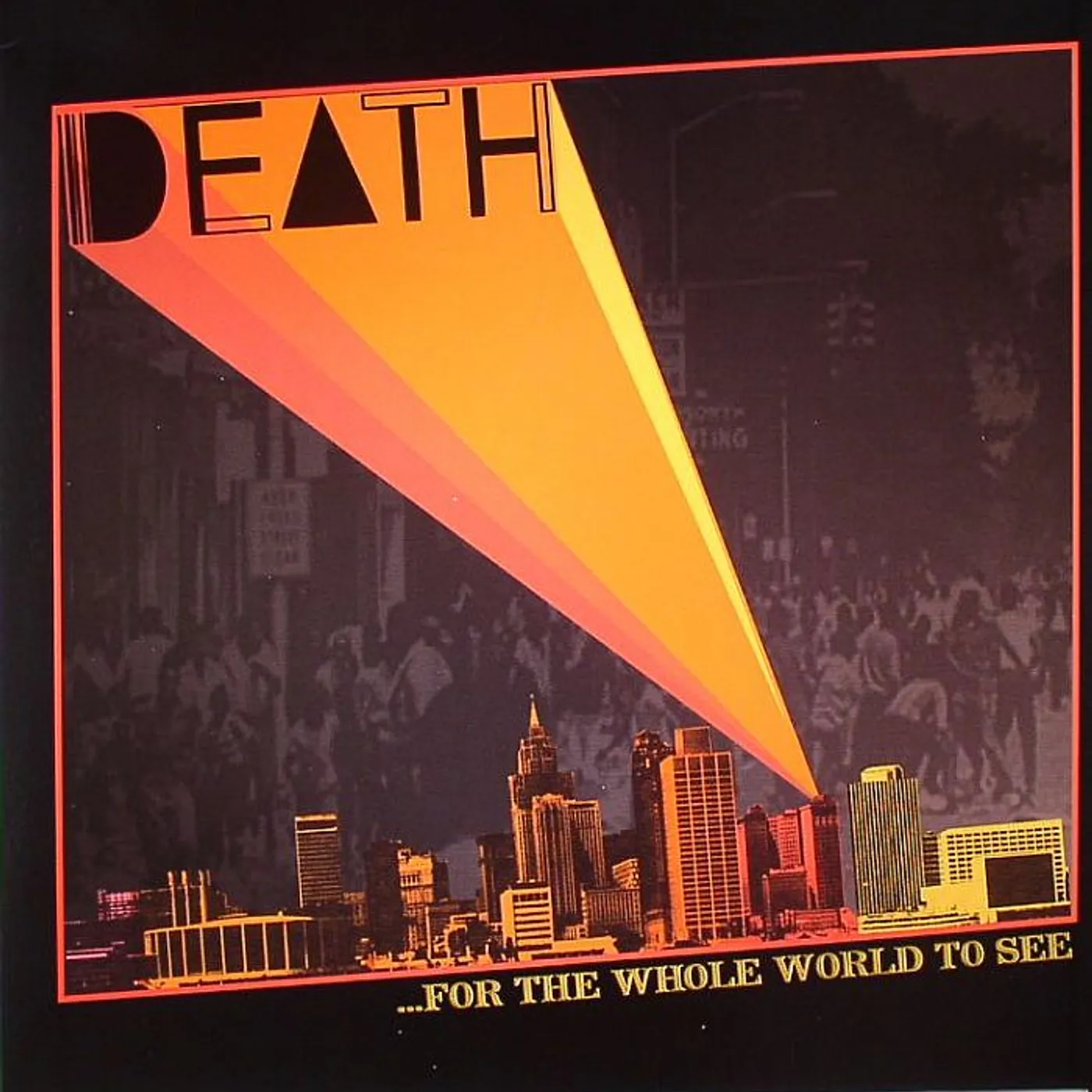Death Iii Death - ... For The Whole World To See