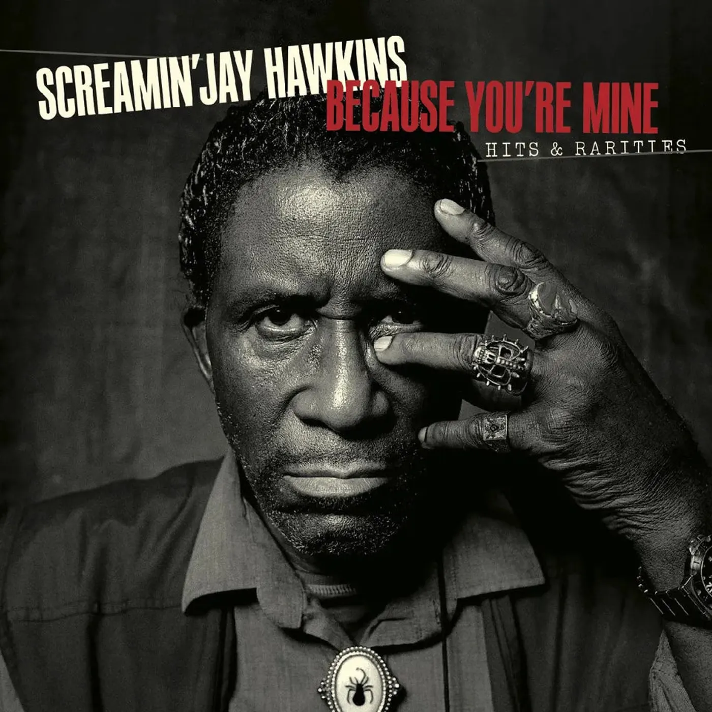 Screaming Jay Hawkins Screamin' Jay Hawkins - Because You're Mine: Hits & Rarities