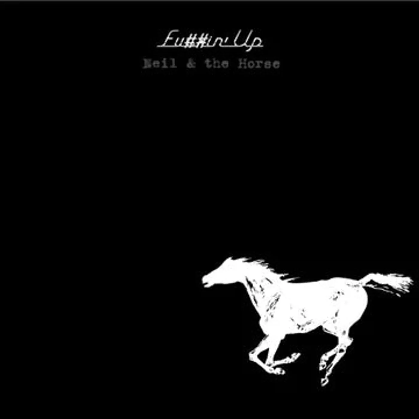 Neil Young and Crazy Horse - Fuckin' Up RSD 2024