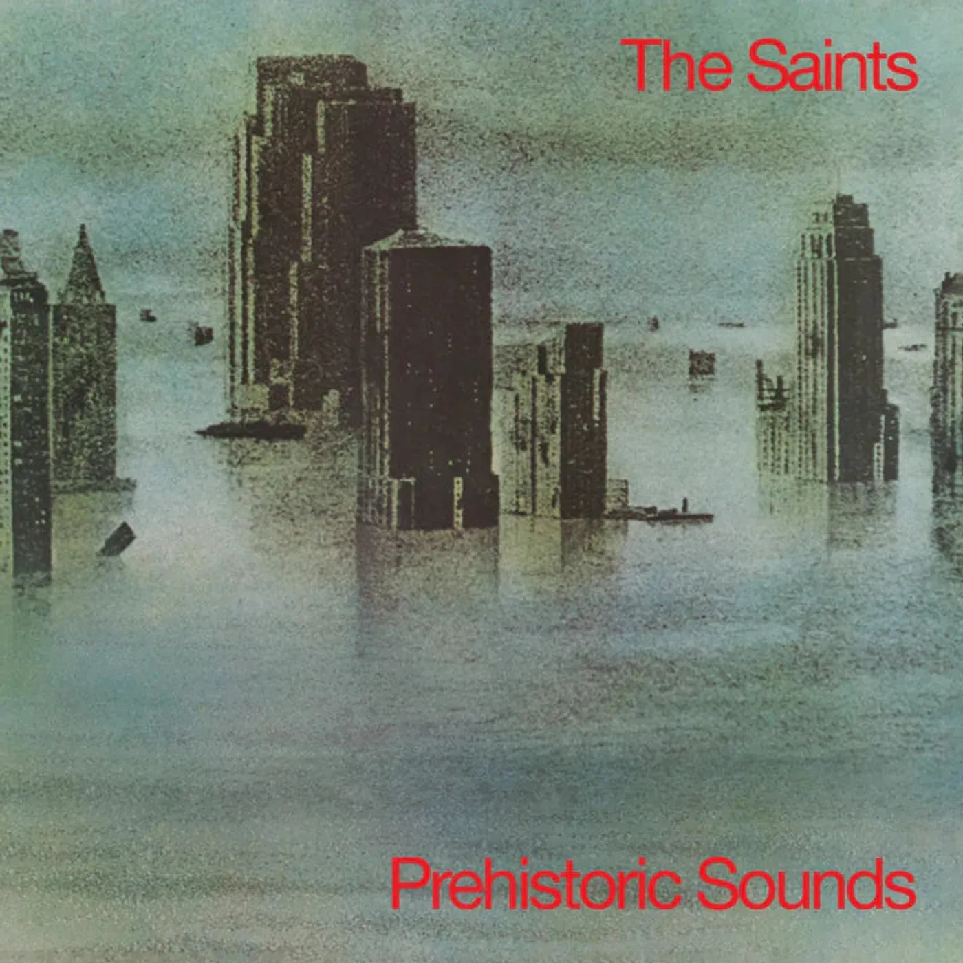The Saints - Prehistoric Sounds