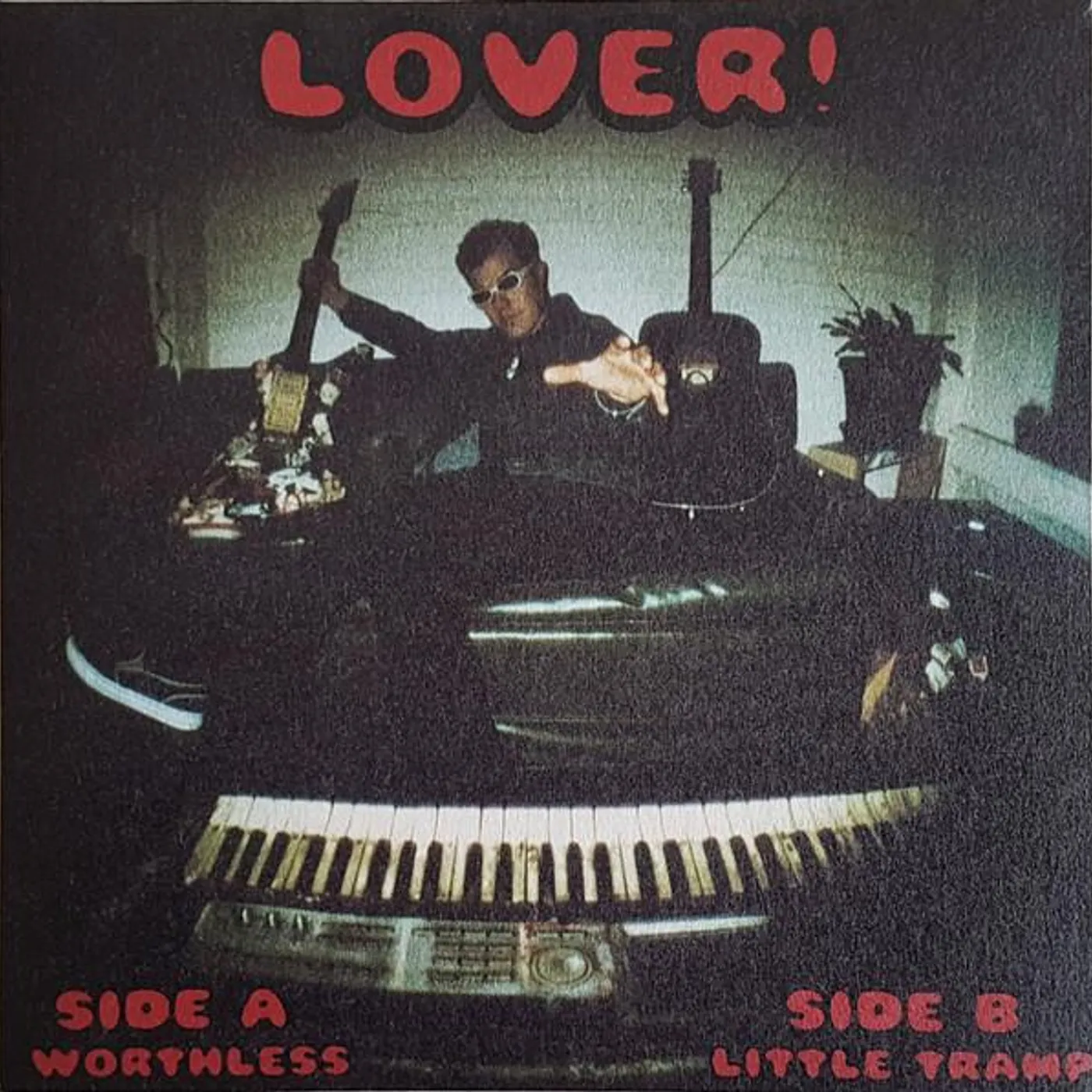 Lover! – Worthless / Little Tramp 7"
