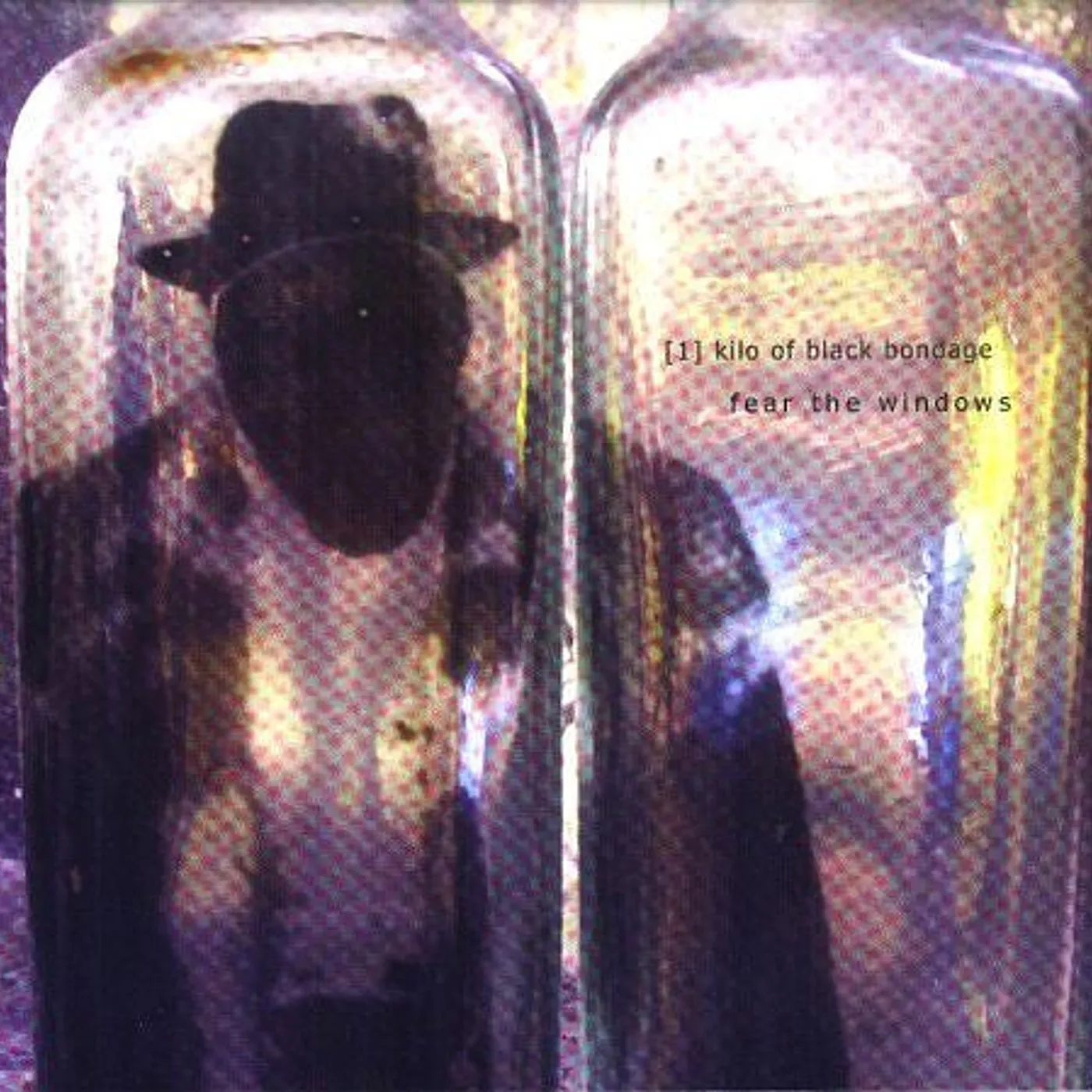 [1] Kilo Of Black Bondage – Fear The Windows CD