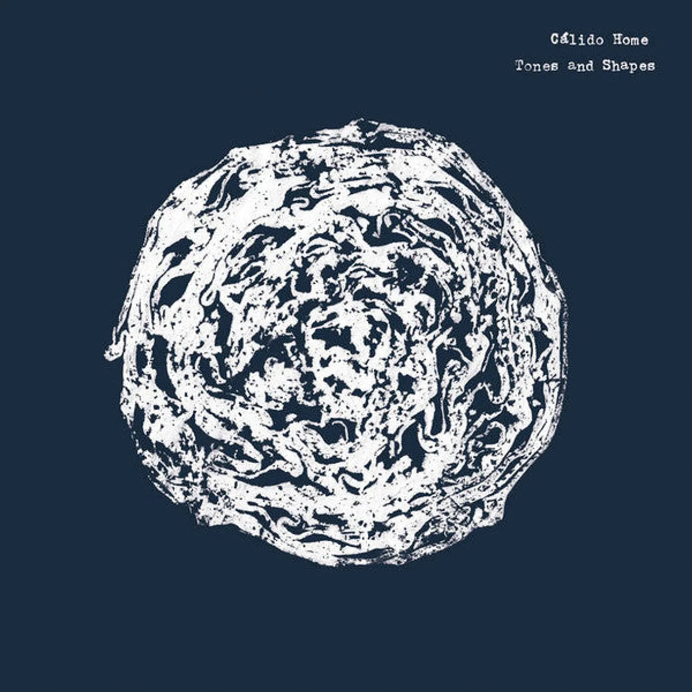 Cálido Home – Tones And Shapes CD