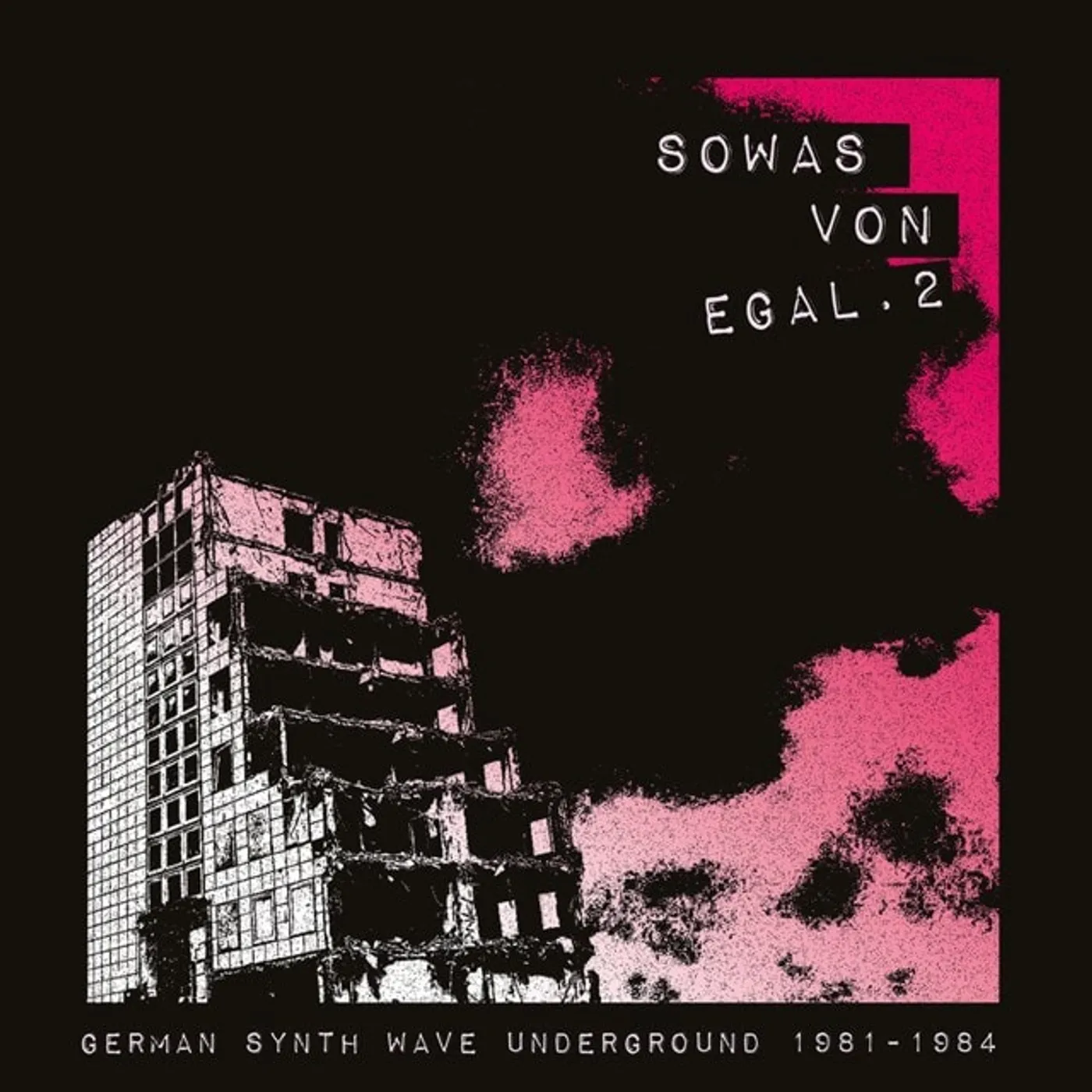 Various Artists  Sowas Von Egal 2: German Synth Wave Underground 1981-1984 Vinyl Record