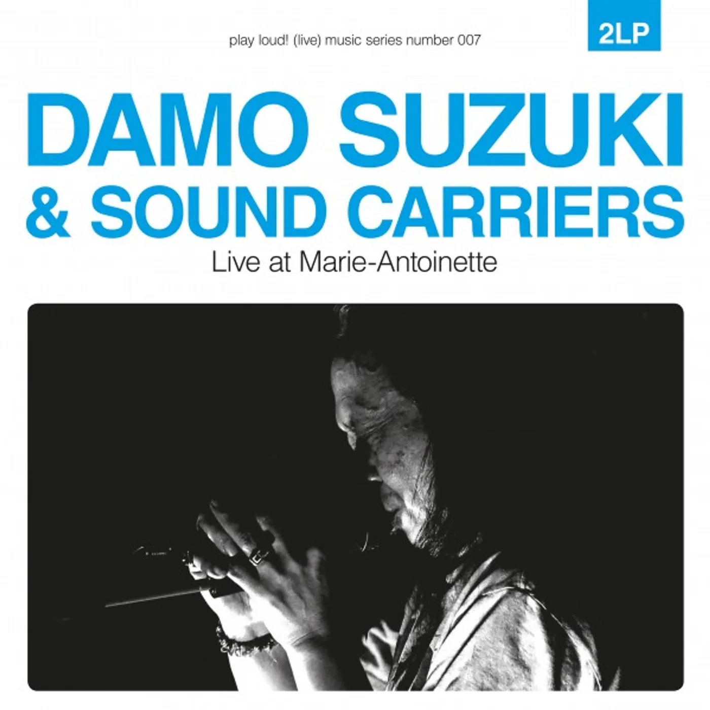 Damo Suzuki & Sound Carriers Live at Marie-Antoinette Vinyl Record