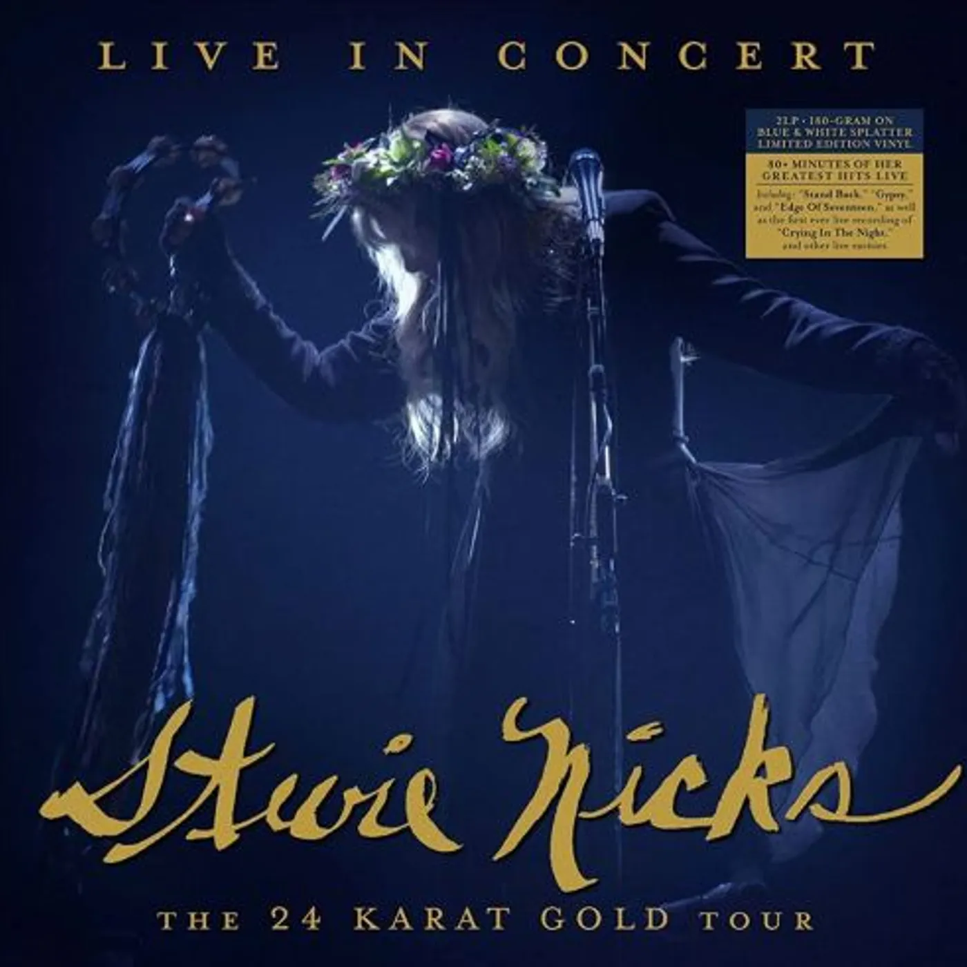 Stevie Nicks LIVE IN CONCERT: THE 24 KARAT GOLD TOUR (2LP/BLUE & WHITE SPLATTER VINYL/LIMITED/IMPORT) Vinyl Record