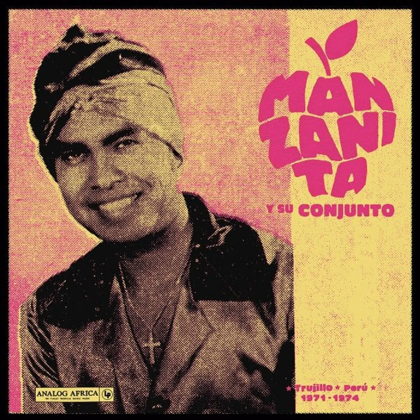 Manzanita y su Conjunto Trujillo, Perú 1971 - 1974 vinyl record