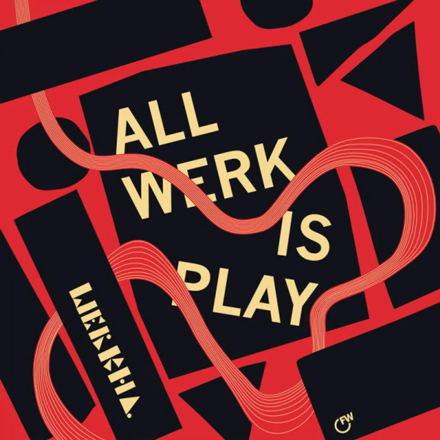 Werkha All Werk Is Play (2LP) Vinyl Record