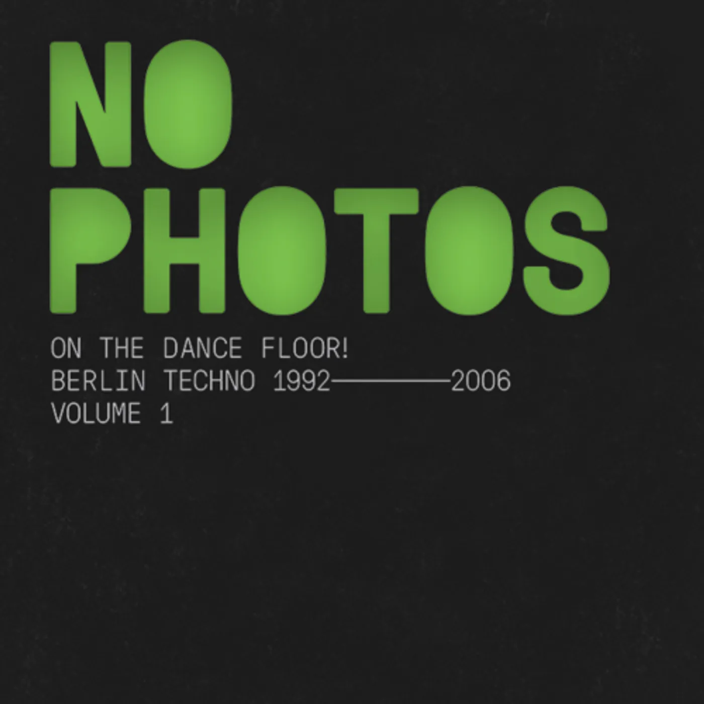 Various Artists  NO PHOTOS ON THE DANCEFLOOR! BERLIN TECHNO 1992-2006: VOL 2 (2LP/PRINTED INNER/DIE CUT OUTER SLEEVE) Vinyl Record