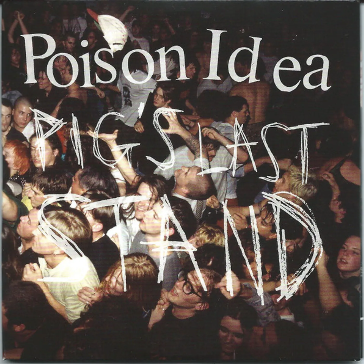 Poison Idea PIG'S LAST STAND Vinyl Record