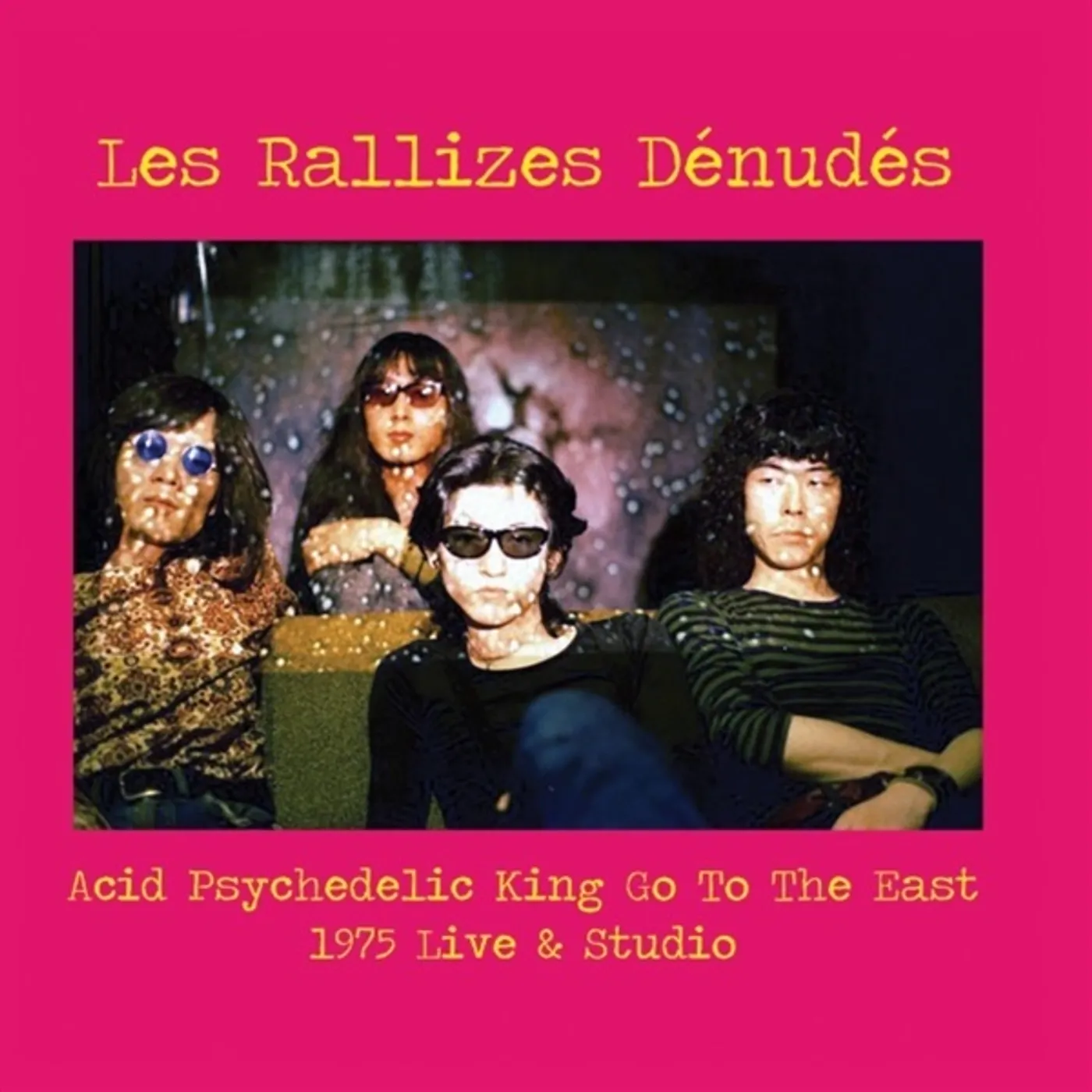 Les Rallizes Dénudés ACID PSYCHEDELIC KING GO TO THE EAST Vinyl Record
