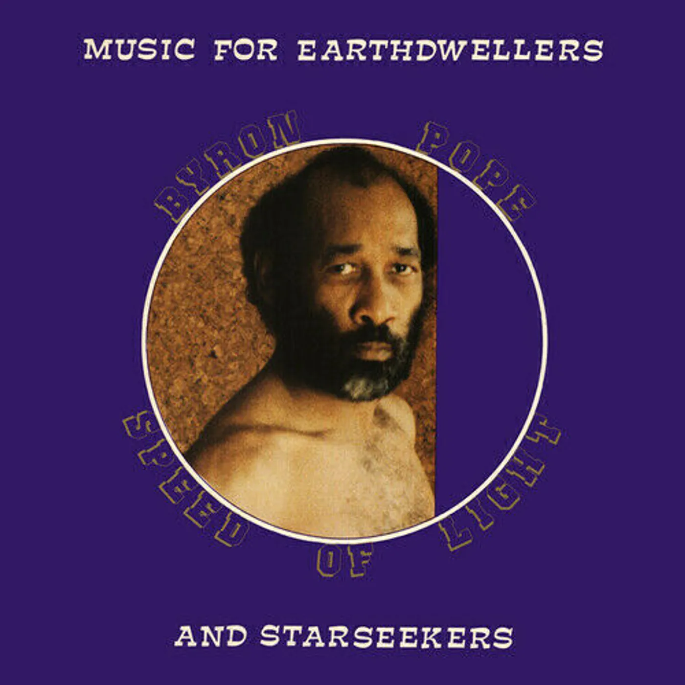 Byron Pope Speed Of Light MUSIC FOR EARTHDWELLERS & STARSEEKERS (180G) Vinyl Record