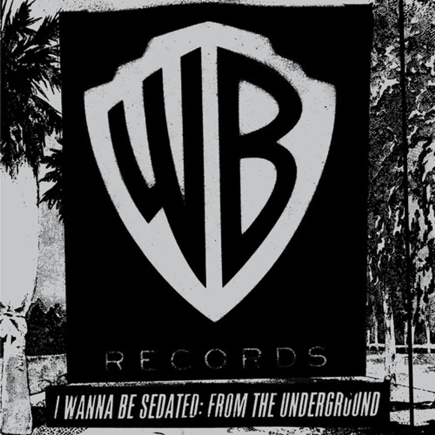 Various Artists  I WANNA BE SEDATED: FROM THE UNDERGROUND Vinyl Record