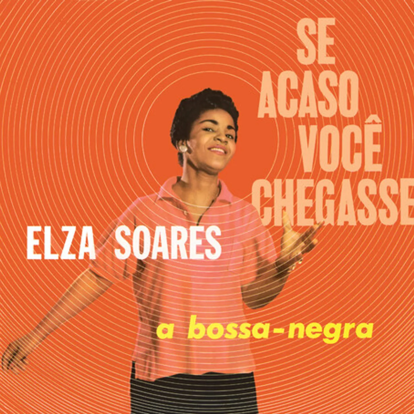Elza Soares SE ACASO VOCE CHEGASSE / A BOSSA NEGRA CD