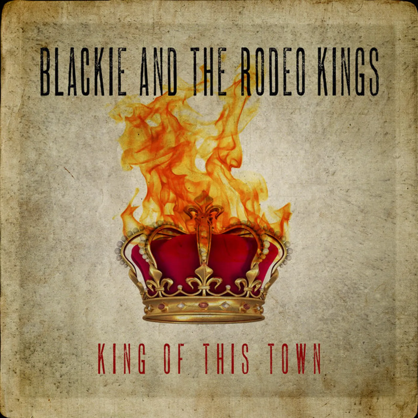 Blackie & The Rodeo Kings King of This Town Vinyl Record