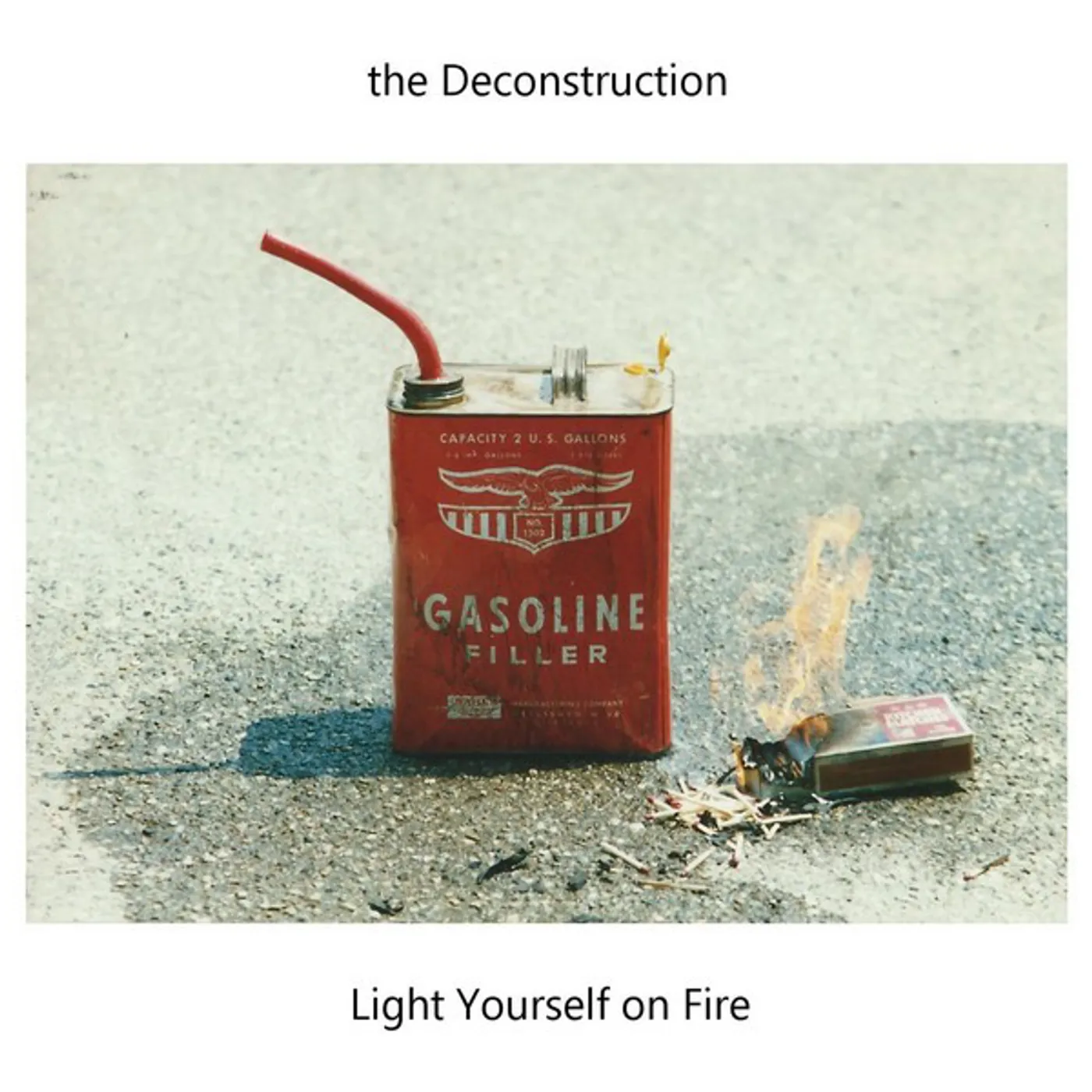 Deconstruction LIGHT YOURSELF ON FIRE CD