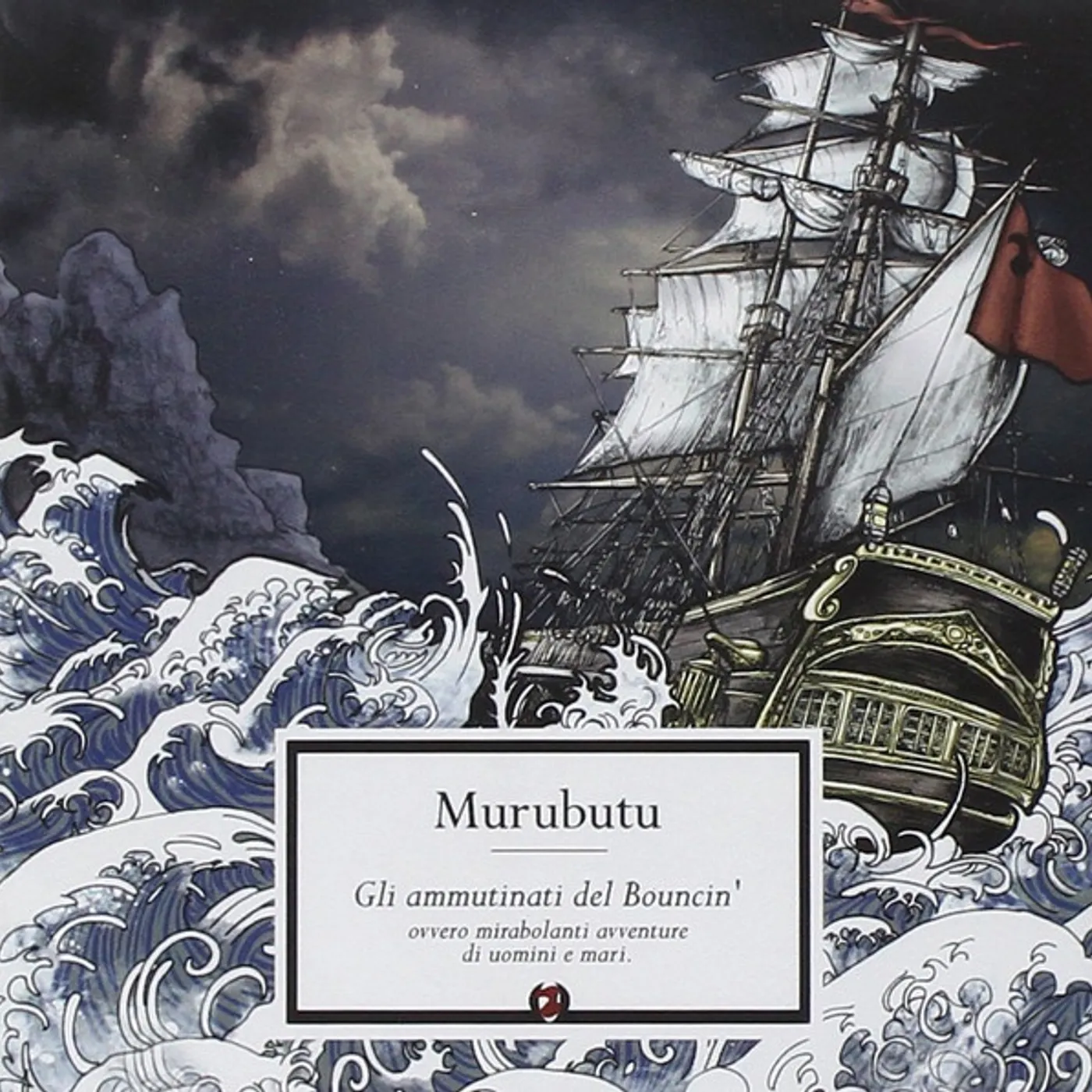 Murubutu GLI AMMUTINATI DEL BOUNCIN Vinyl Record