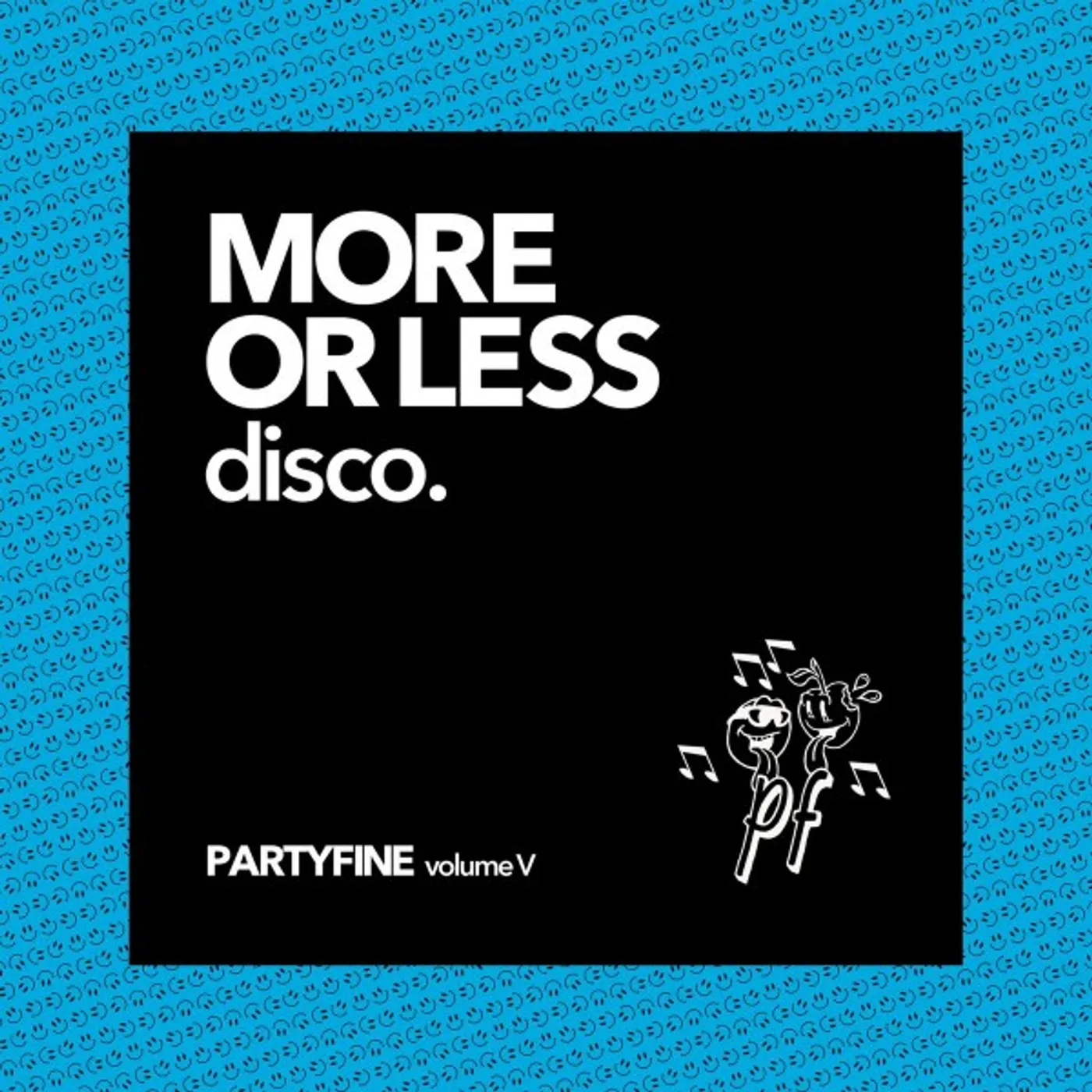 Various Artists  MORE OR LESS DISCO - PARTYFINE VOL. V Vinyl Record