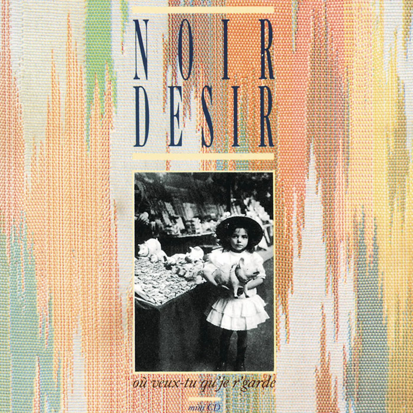Noir Désir Ou Veux Tu Qu'Je R'garde Vinyl Record