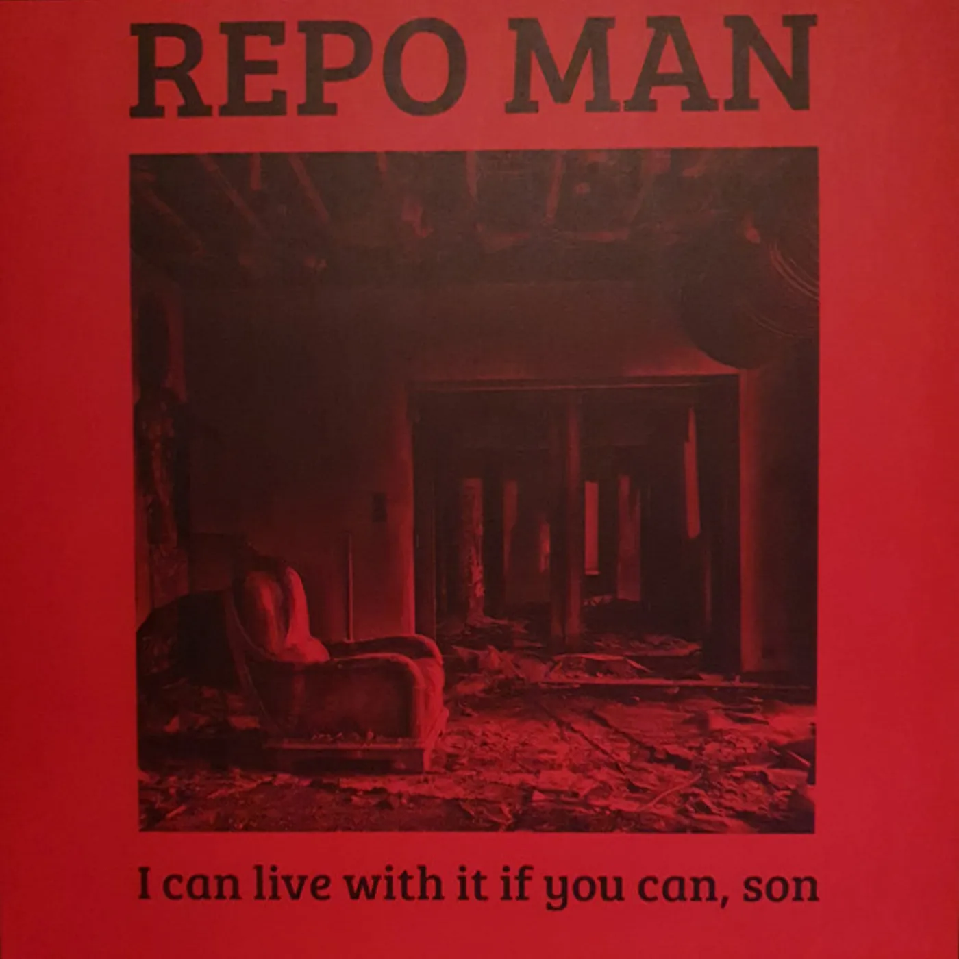 Repo-Man I CAN LIVE WITH IT IF YOU CAN SON Vinyl Record
